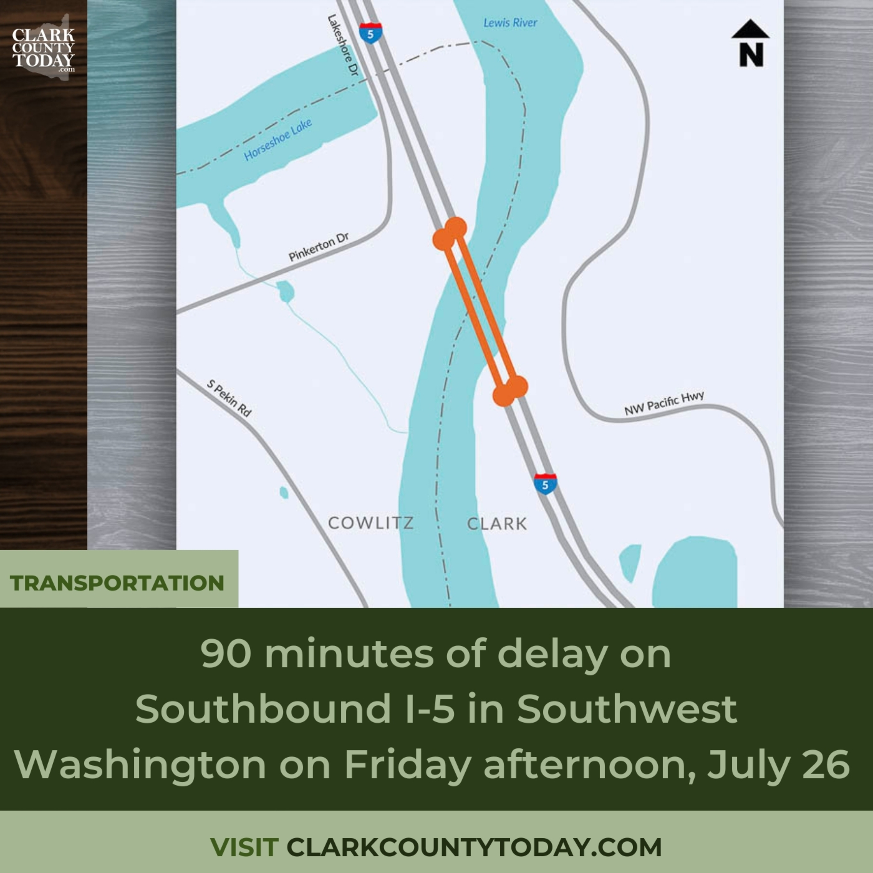 90 minutes of delay on Southbound I-5 in Southwest Washington on Friday afternoon, July 26