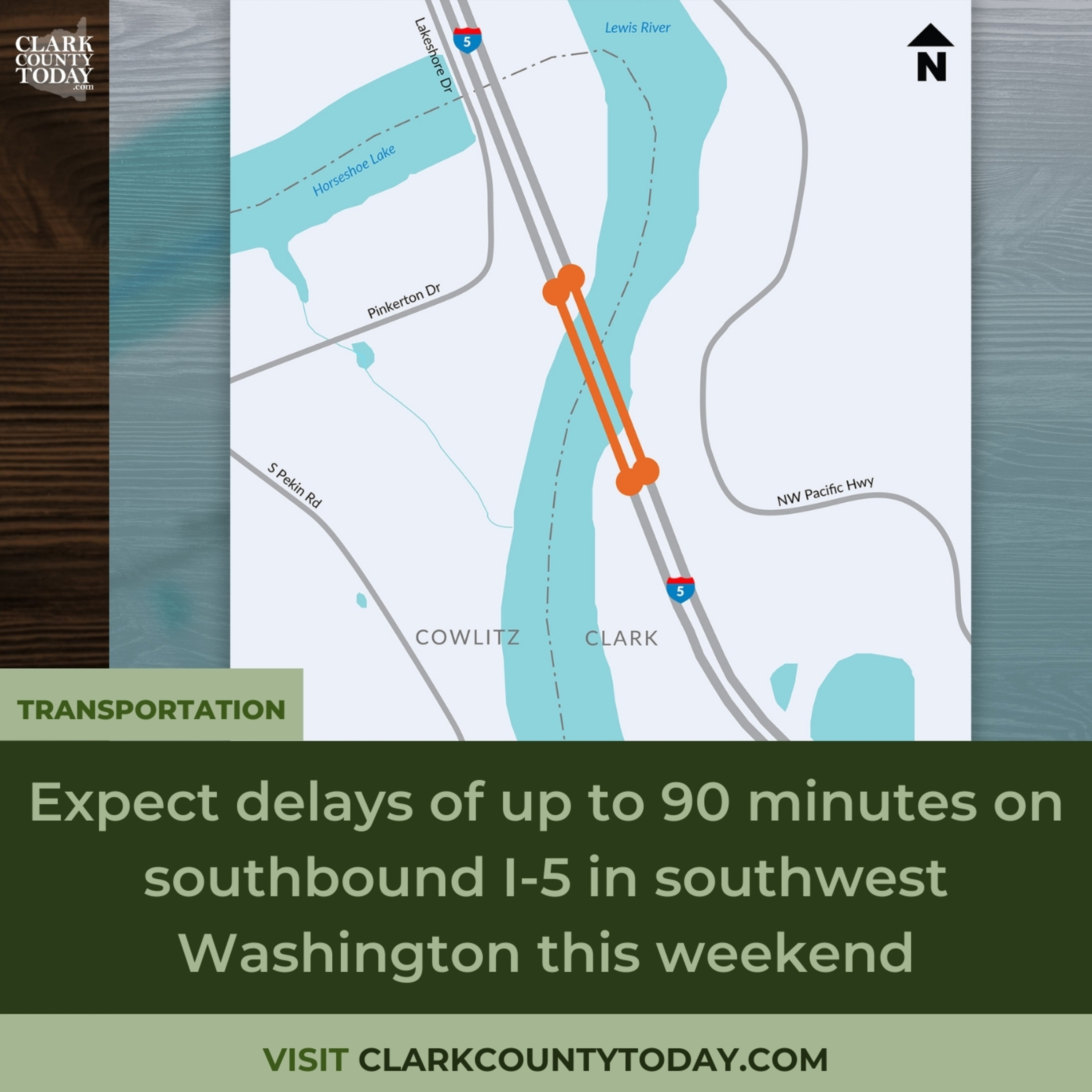 Expect delays of up to 90 minutes on southbound I-5 in southwest Washington this weekend