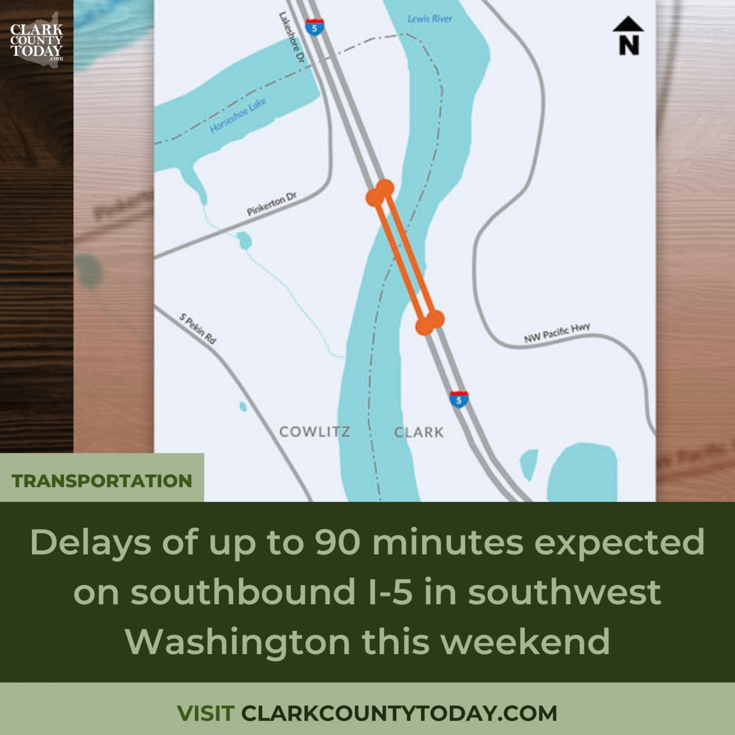 Delays of up to 90 minutes expected on southbound I-5 in southwest Washington this weekend