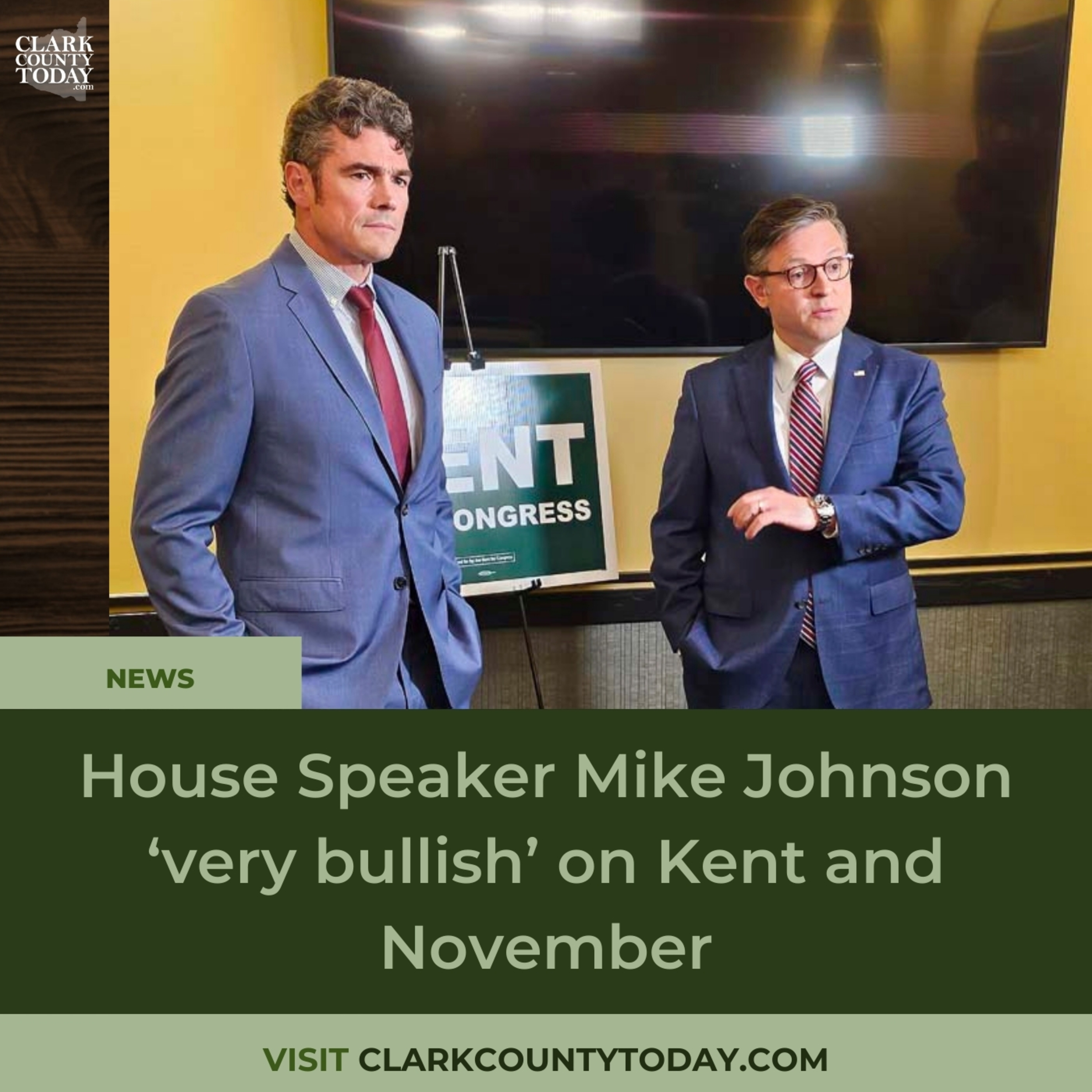 House Speaker Mike Johnson ‘very bullish’ on Kent and November