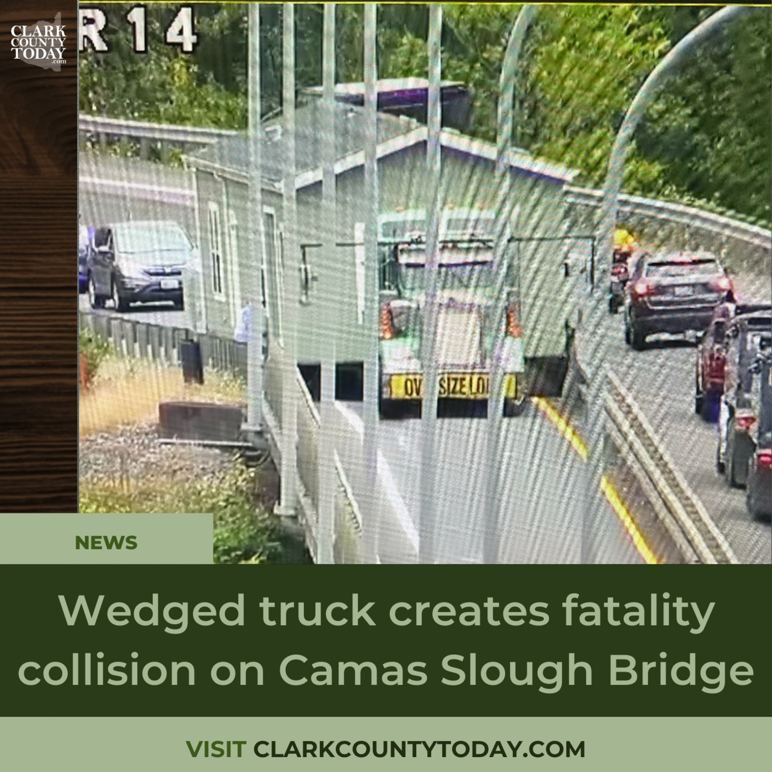 Wedged truck creates fatality collision on Camas Slough Bridge