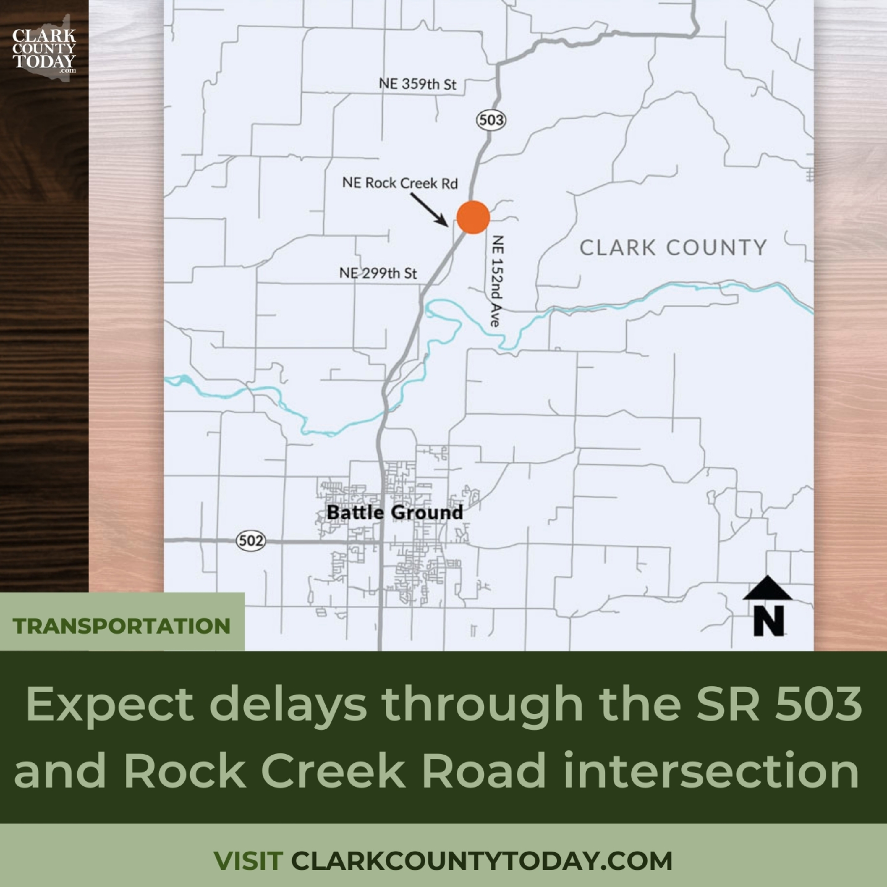 Expect delays through the SR 503 and Rock Creek Road intersection