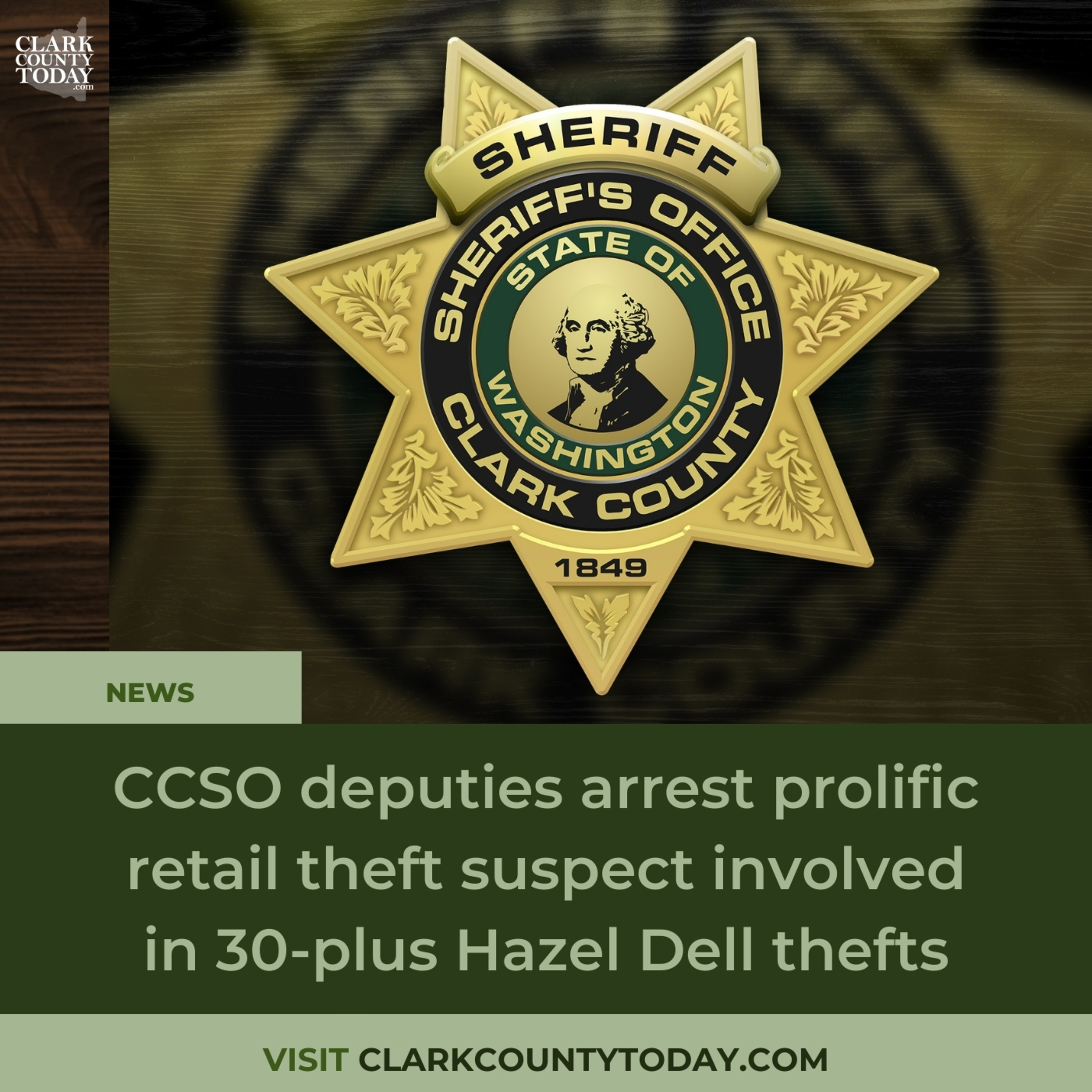 CCSO deputies arrest prolific retail theft suspect involved in 30-plus Hazel Dell thefts