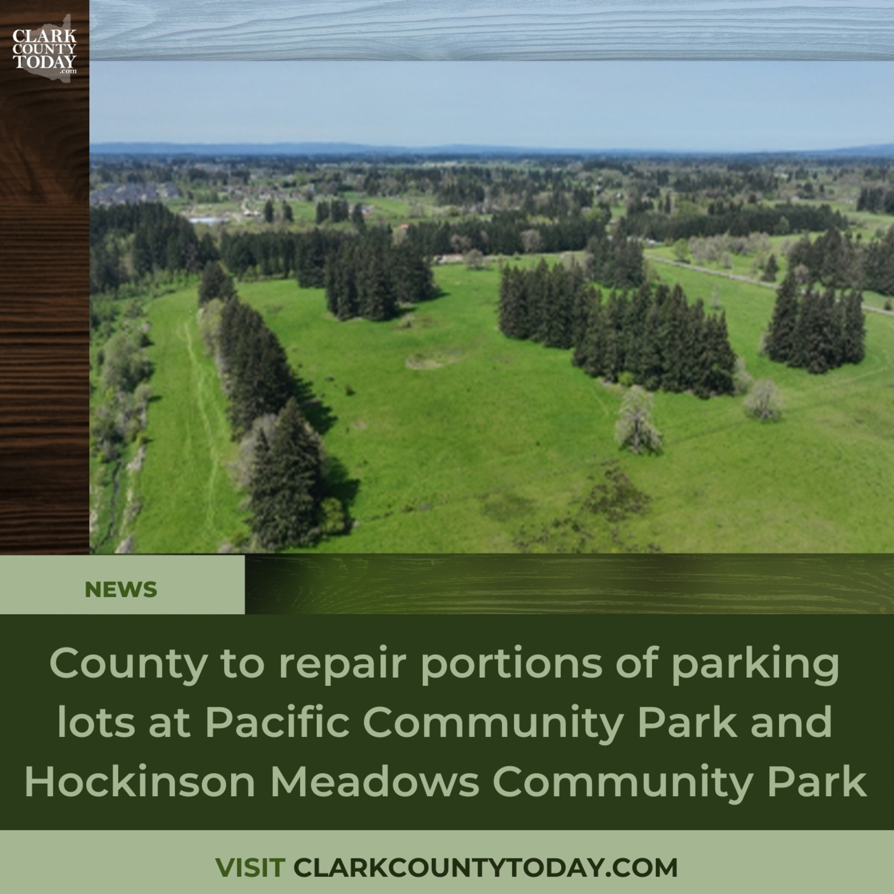 County to repair portions of parking lots at Pacific Community Park and Hockinson Meadows Community Park