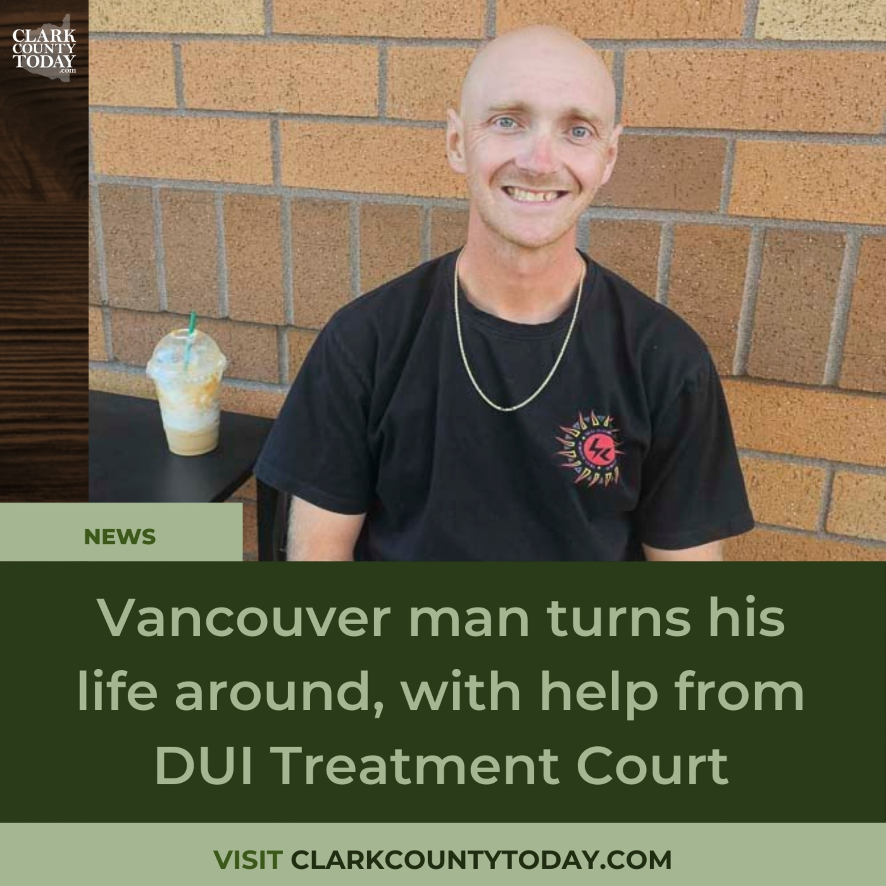 Vancouver man turns his life around, with help from DUI Treatment Court