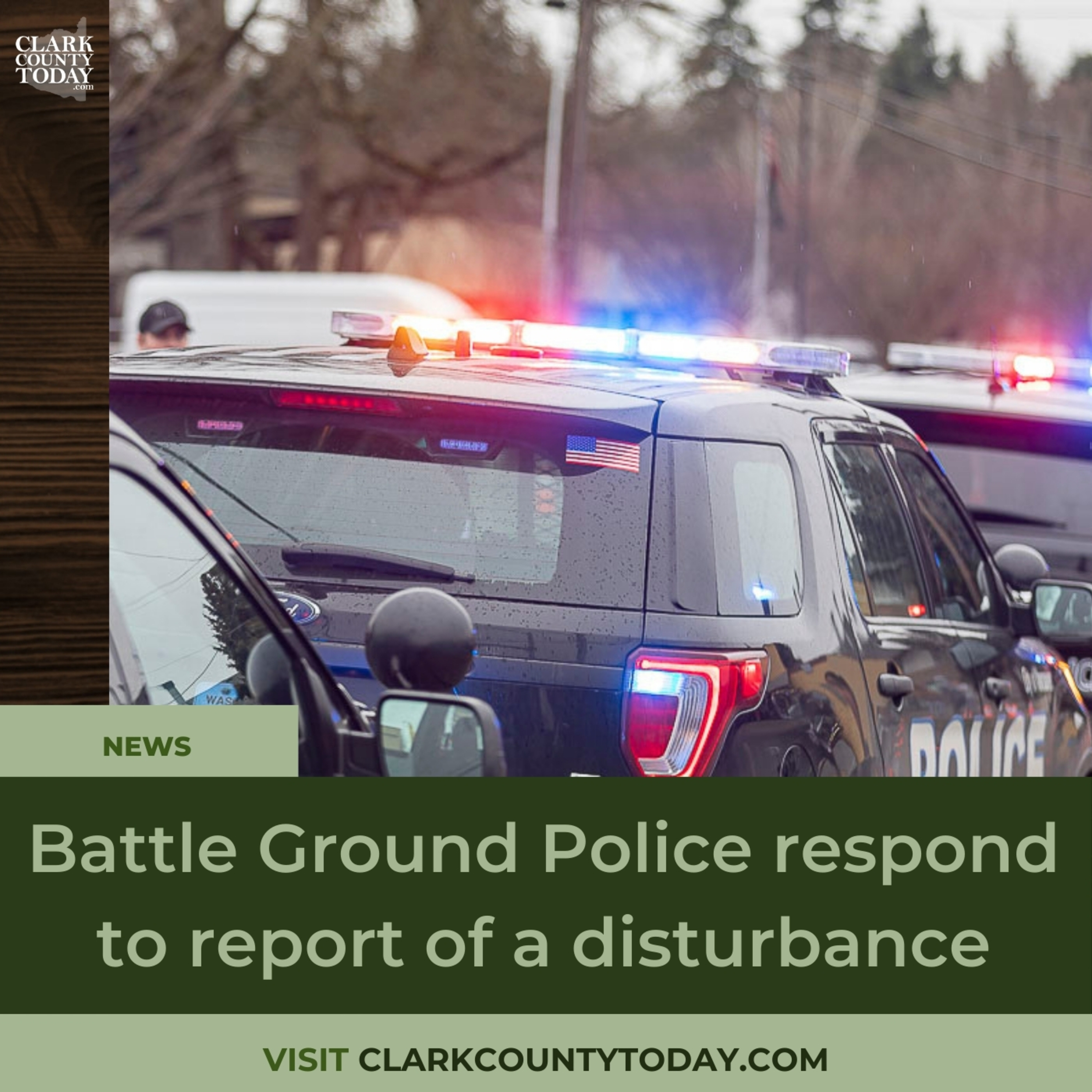 Battle Ground Police respond to report of a disturbance