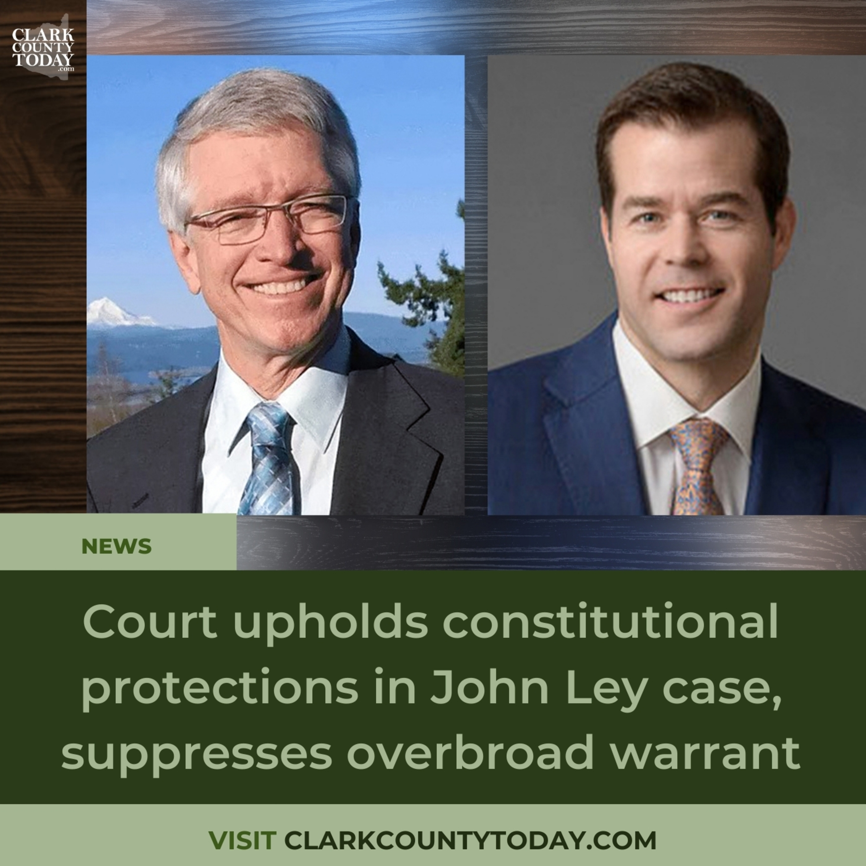 Court upholds constitutional protections in John Ley case, suppresses overbroad warrant