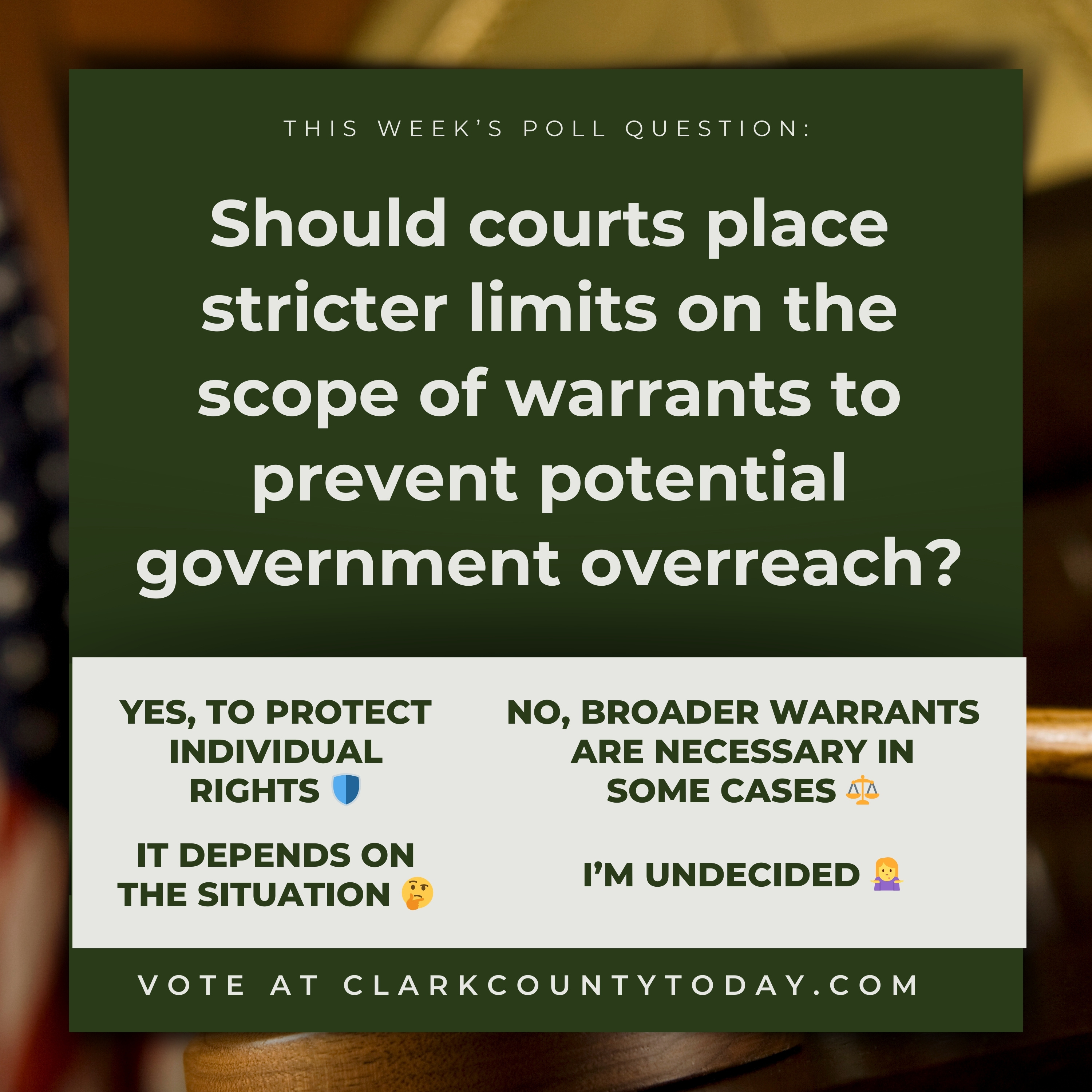 POLL: Should courts place stricter limits on the scope of warrants to prevent potential government overreach?