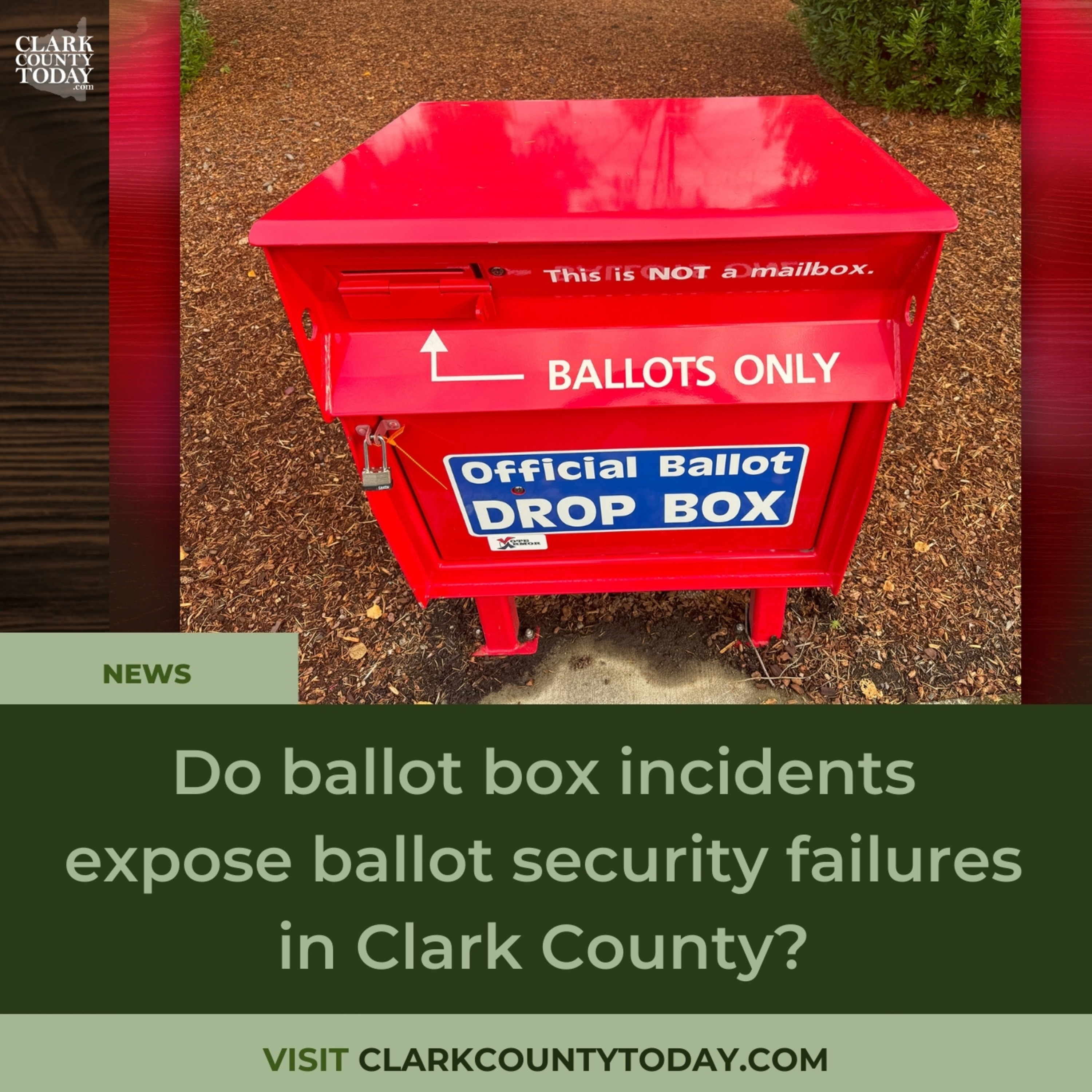 Do ballot box incidents expose ballot security failures in Clark County?