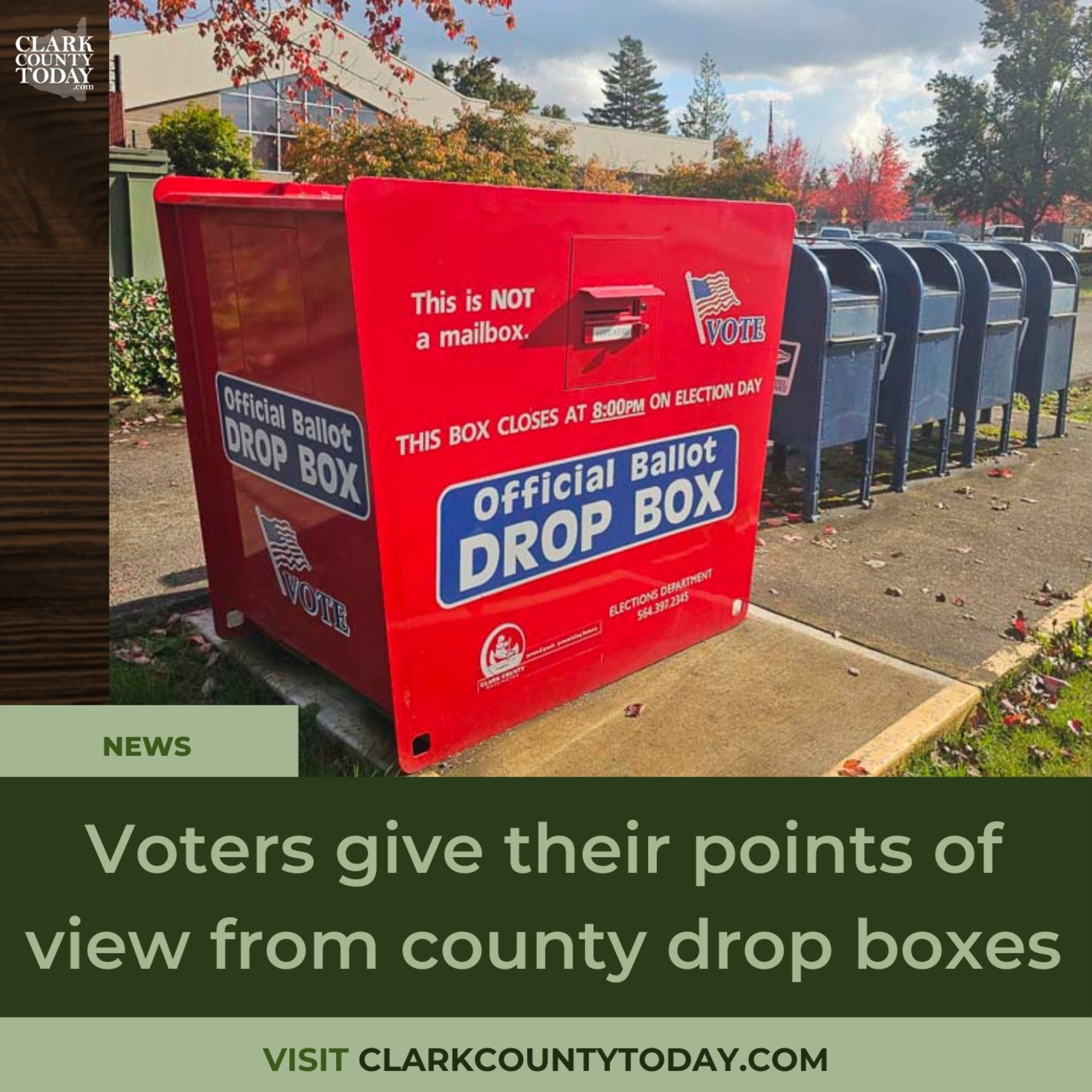 Voters give their points of view from county drop boxes