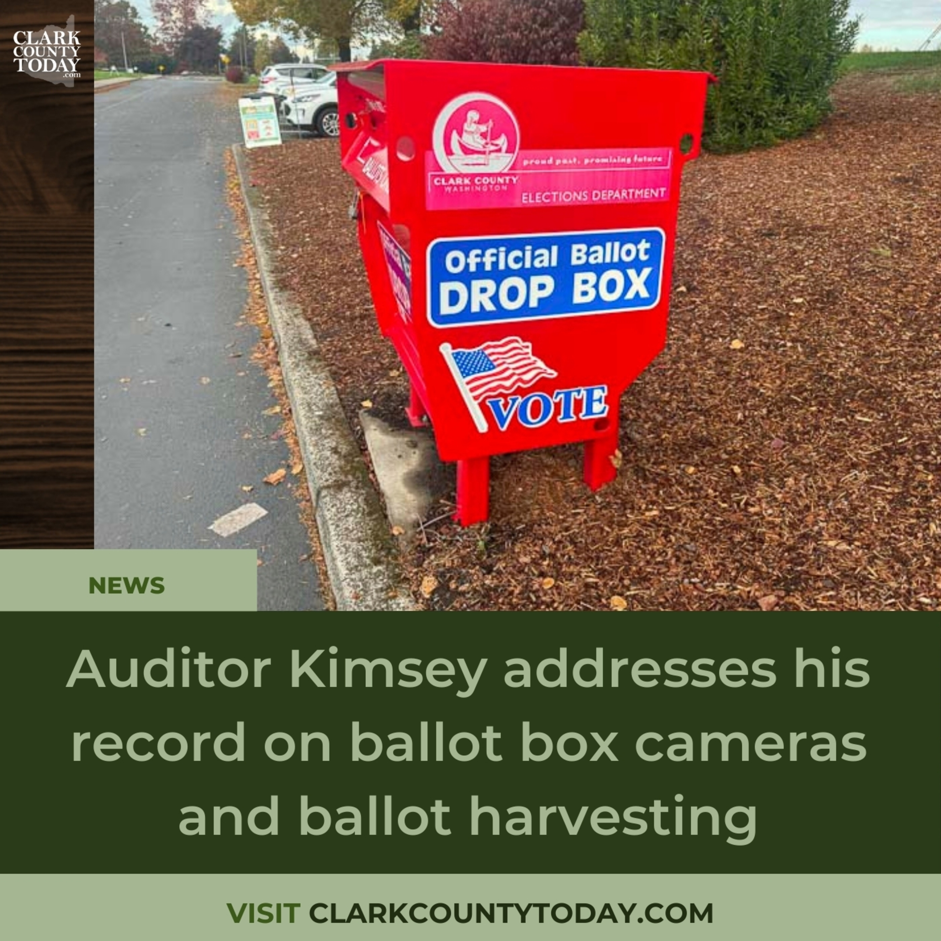 Auditor Kimsey addresses his record on ballot box cameras and ballot harvesting