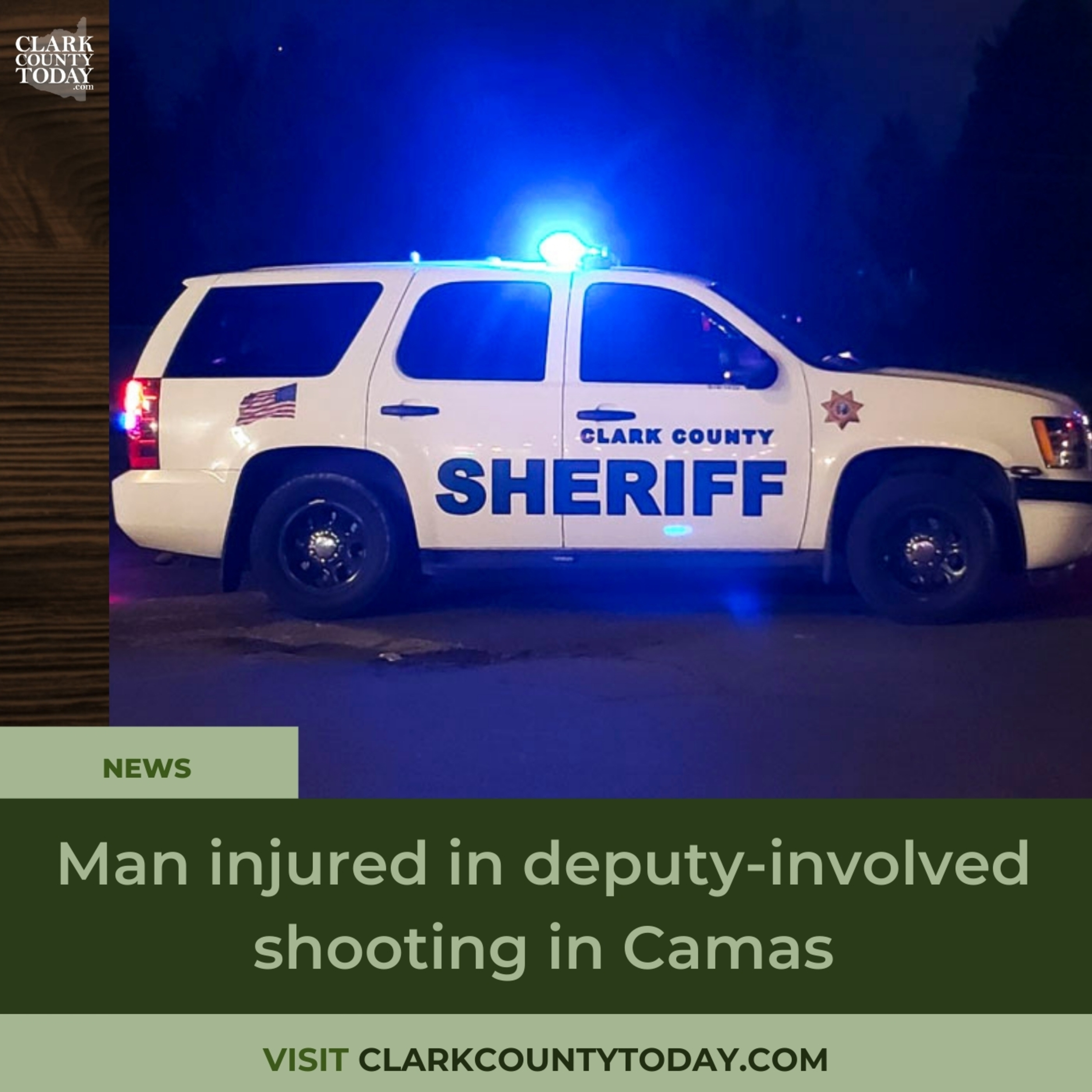 Man injured in deputy-involved shooting in Camas