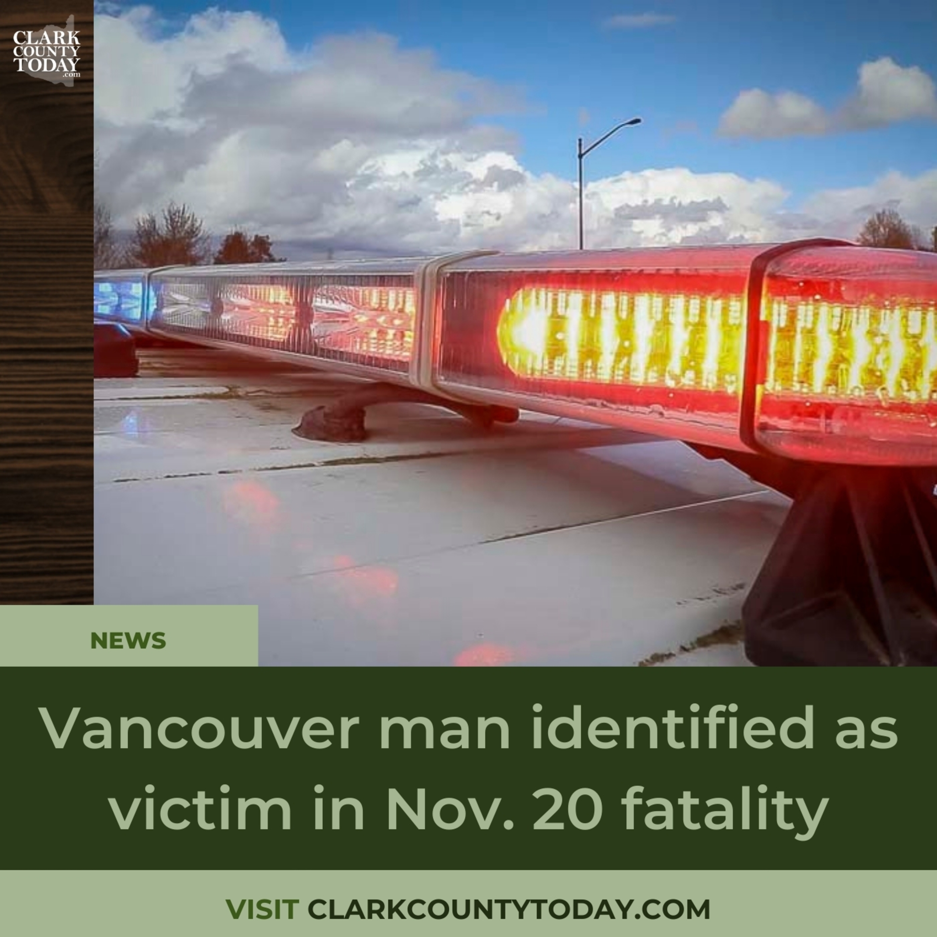 Vancouver man identified as victim in Nov. 20 fatality