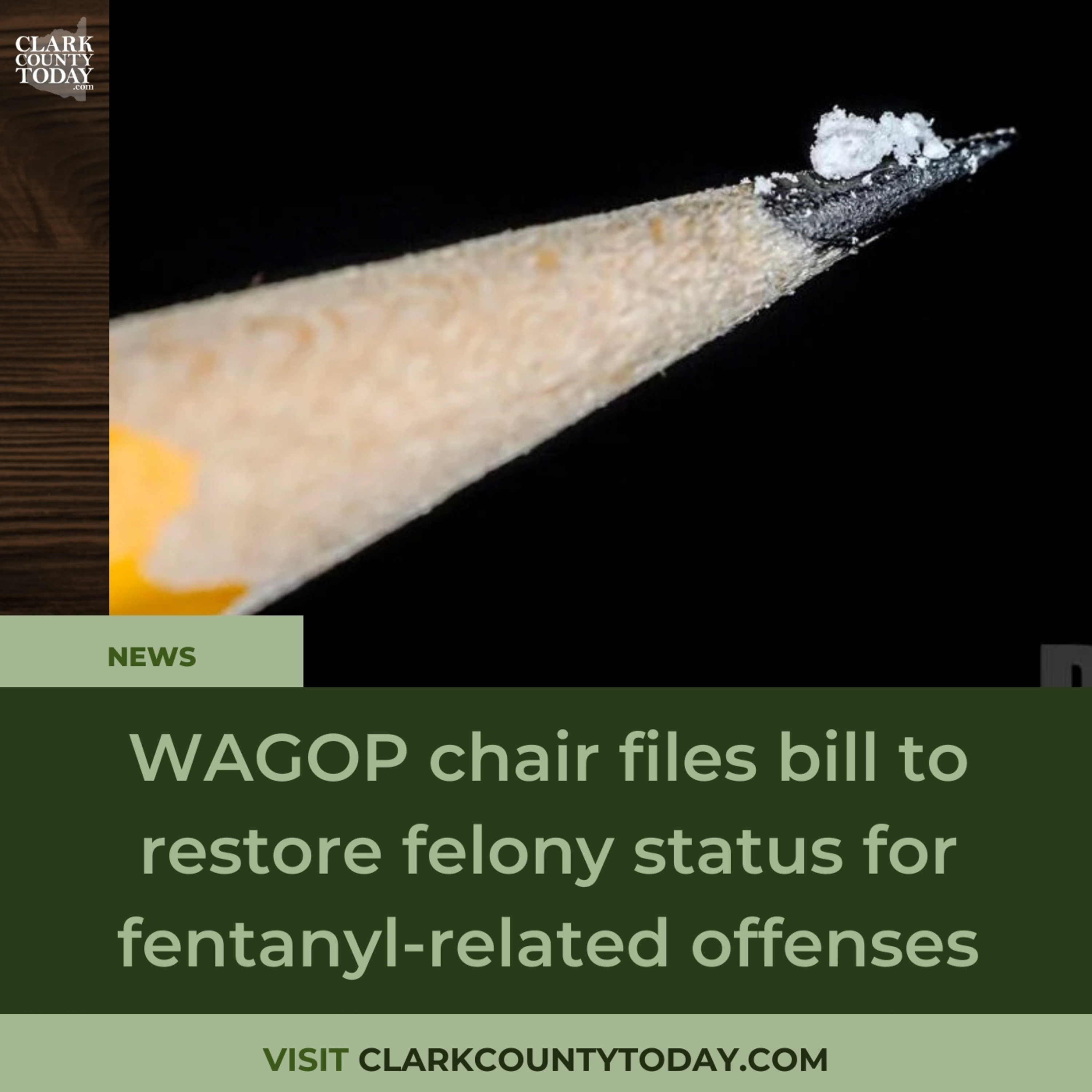 WAGOP chair files bill to restore felony status for fentanyl-related offenses
