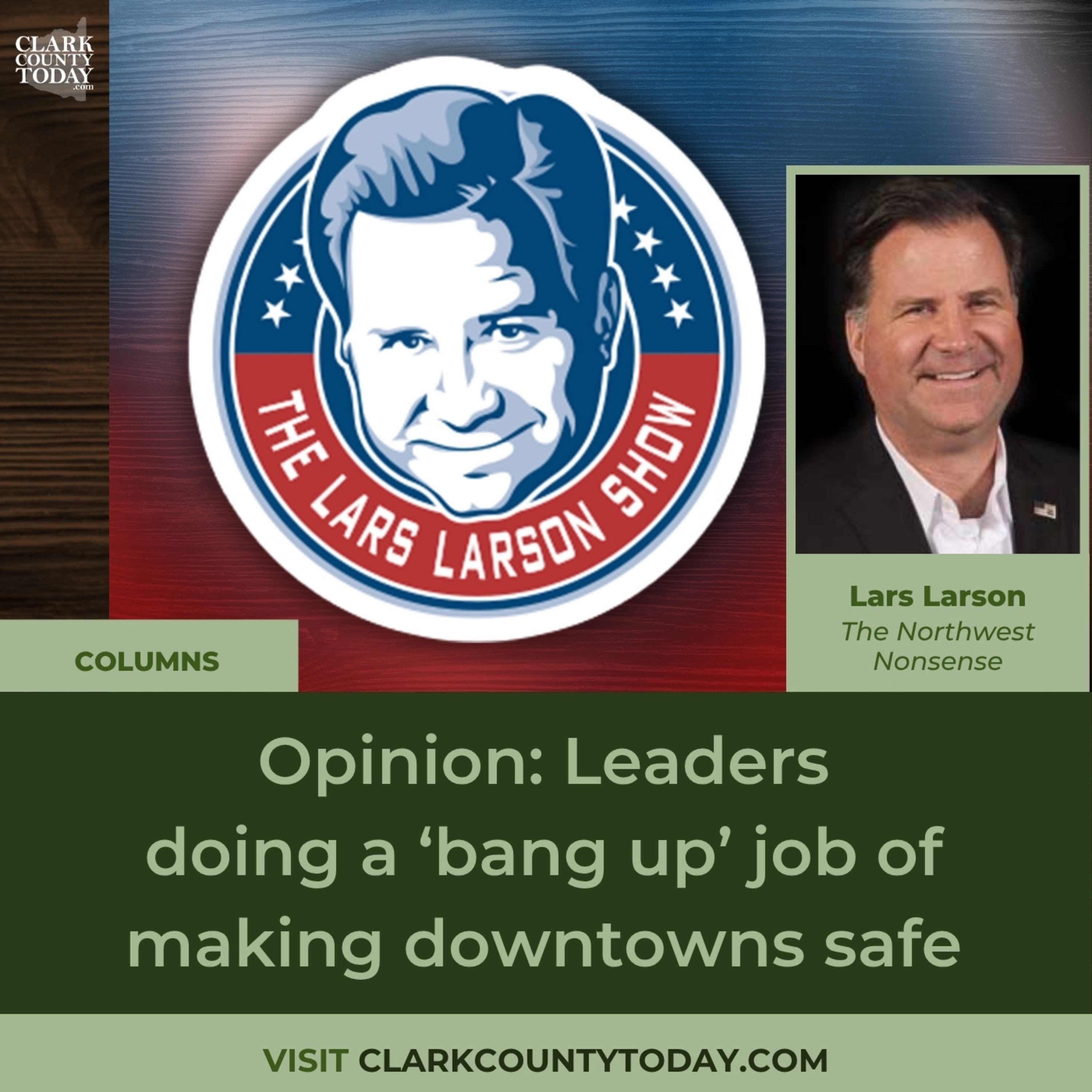 Opinion: Leaders doing a ‘bang up’ job of making downtowns safe