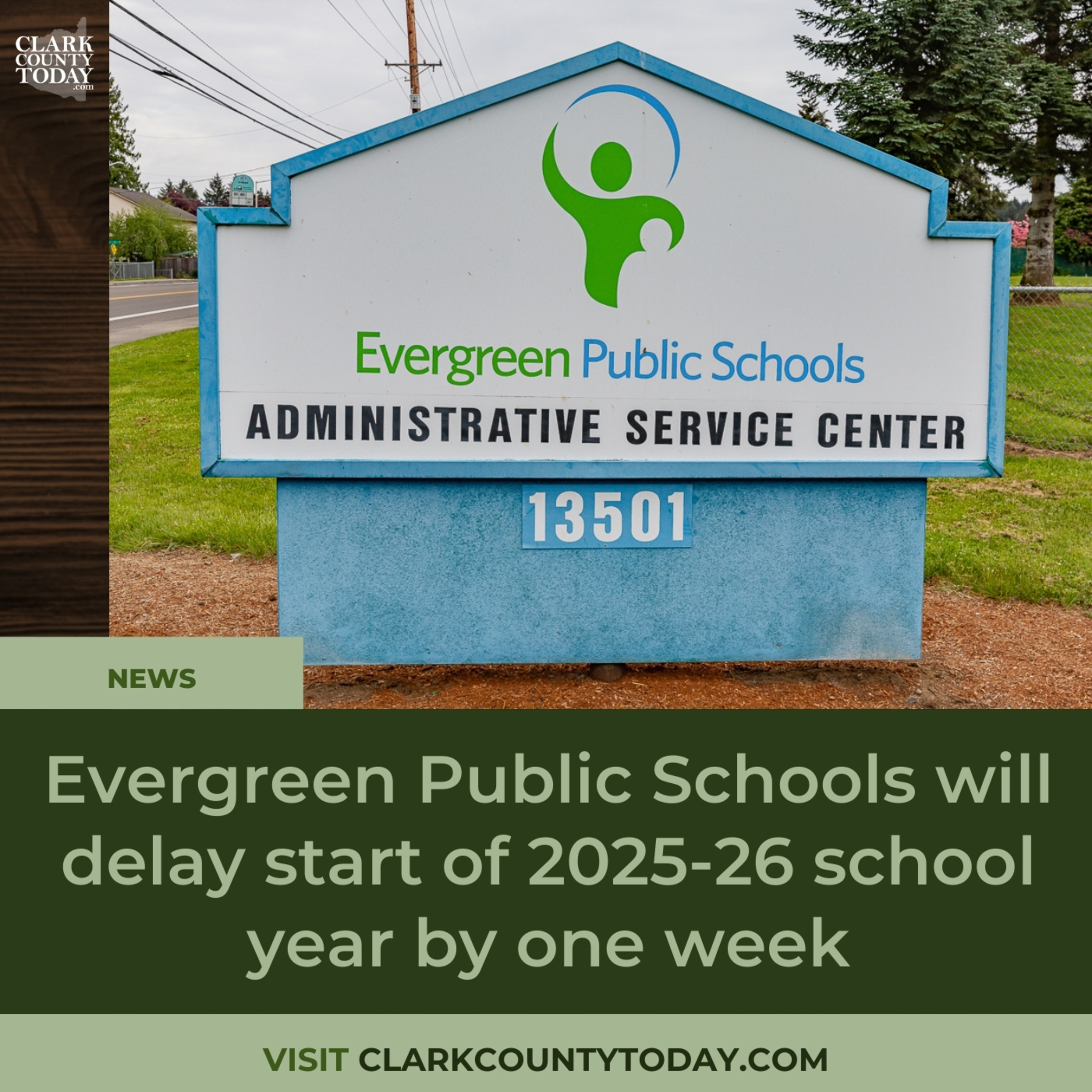 Evergreen Public Schools will delay start of 2025-26 school year by one week