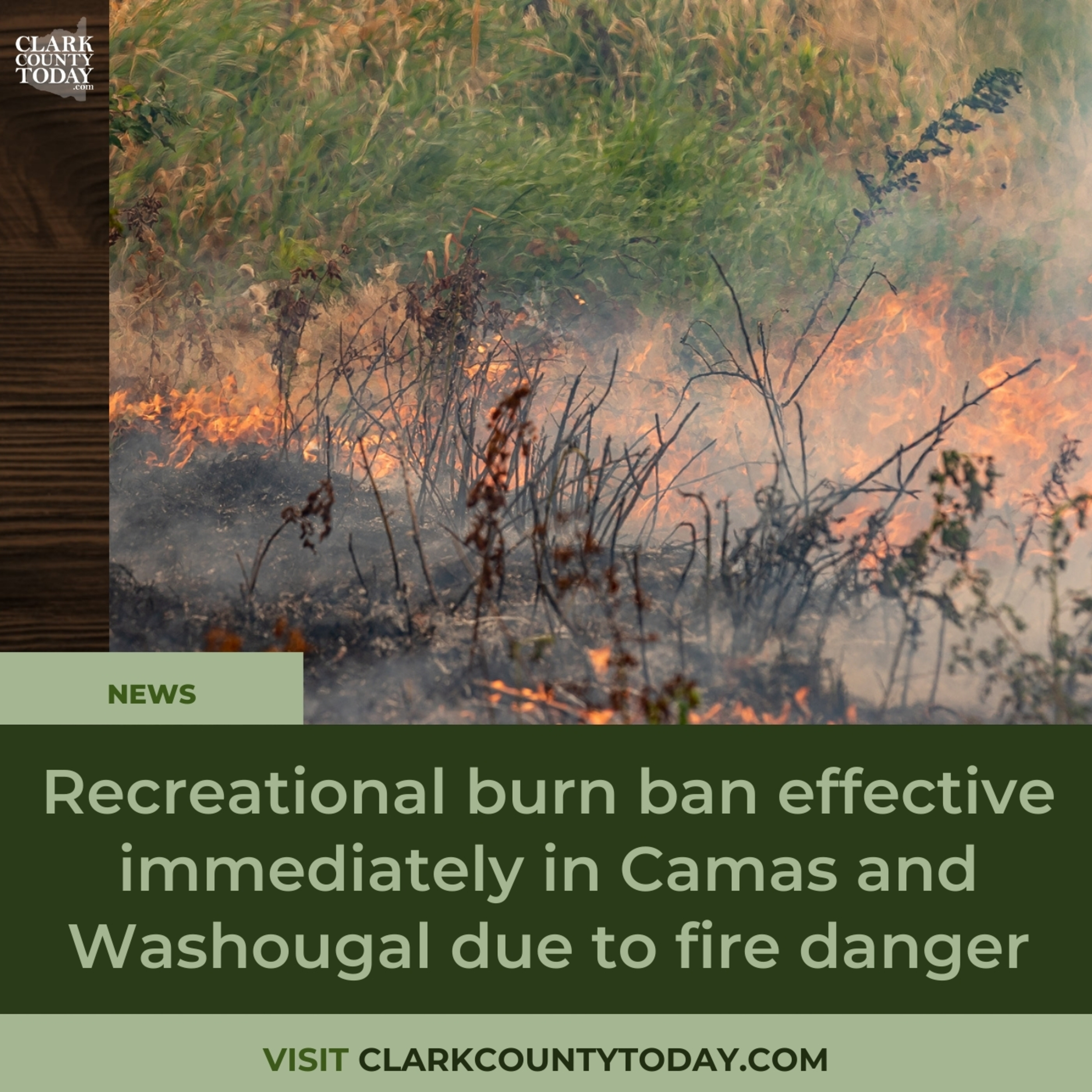 Recreational burn ban effective immediately in Camas and Washougal due to fire danger