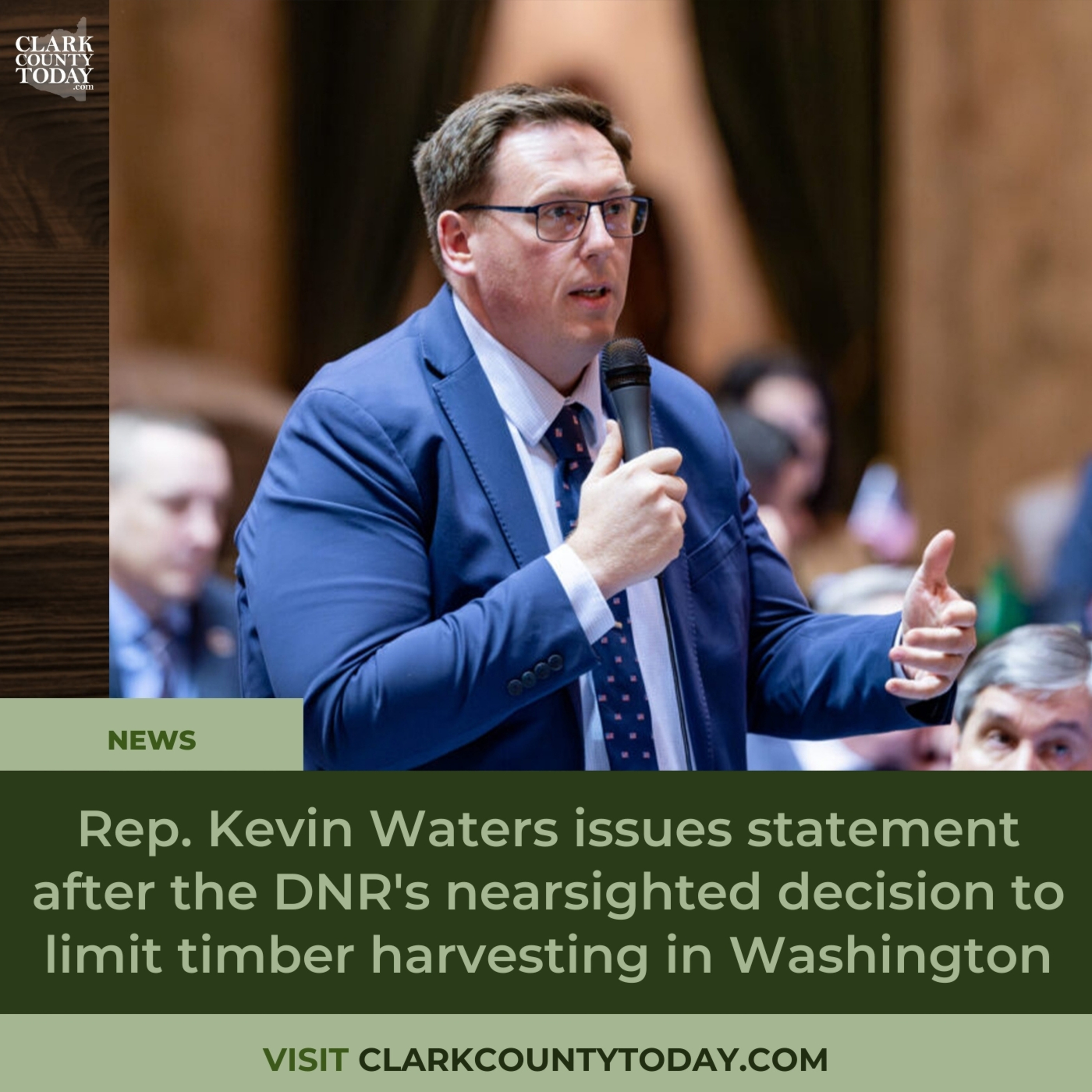 Rep. Kevin Waters issues statement after the DNR's nearsighted decision to limit timber harvesting in Washington