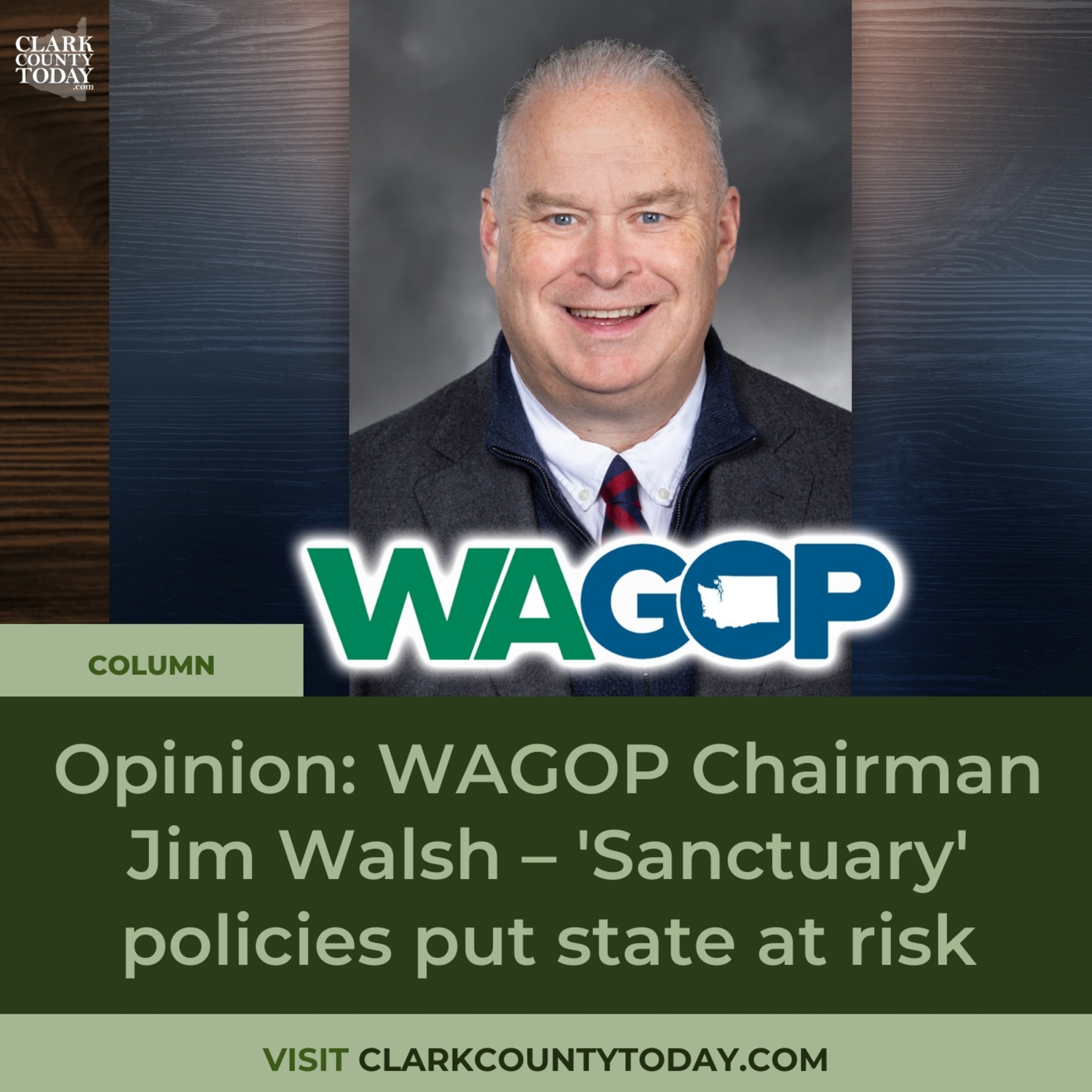 Opinion: WAGOP Chairman Jim Walsh – 'Sanctuary' policies put state at risk