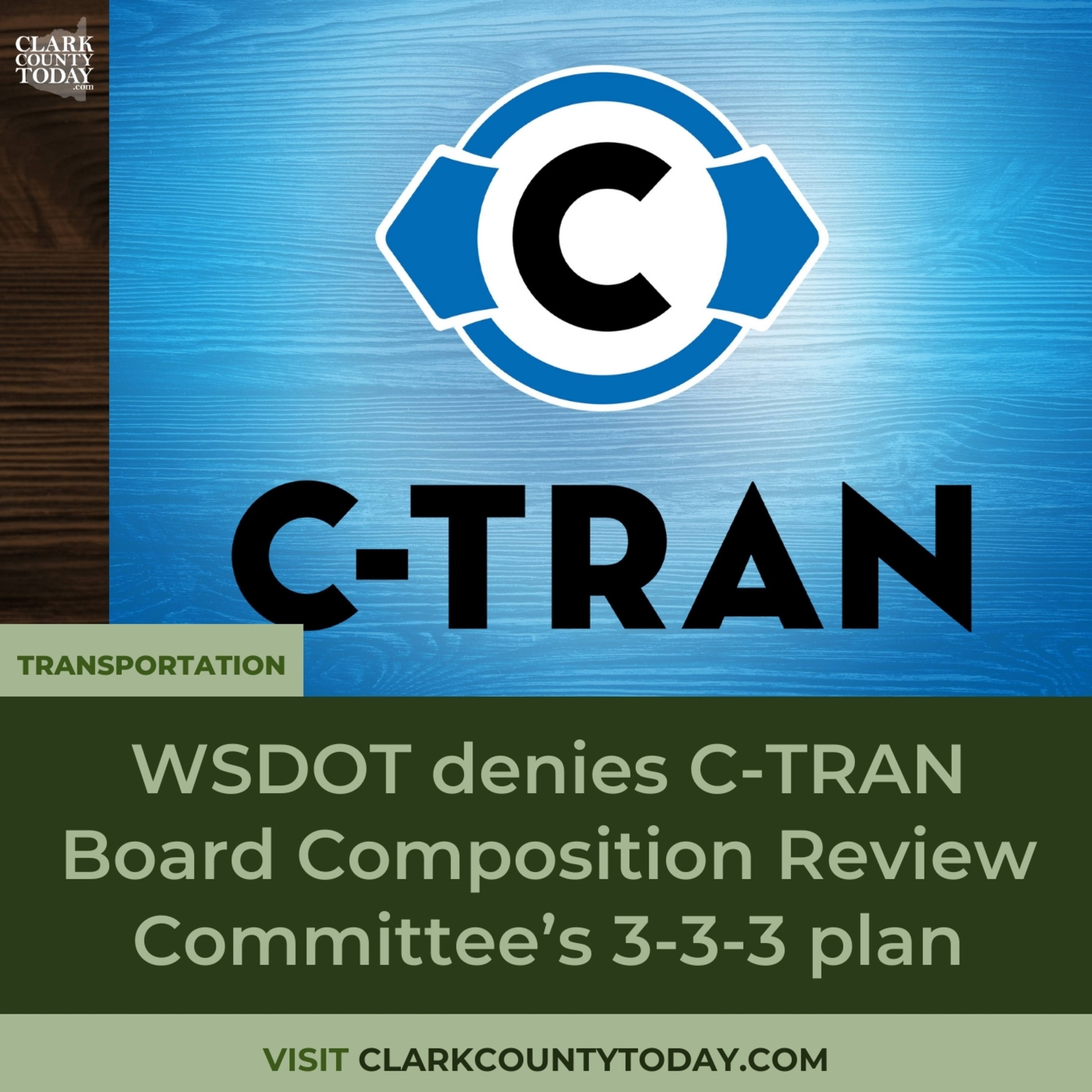 WSDOT denies C-TRAN Board Composition Review Committee’s 3-3-3 plan