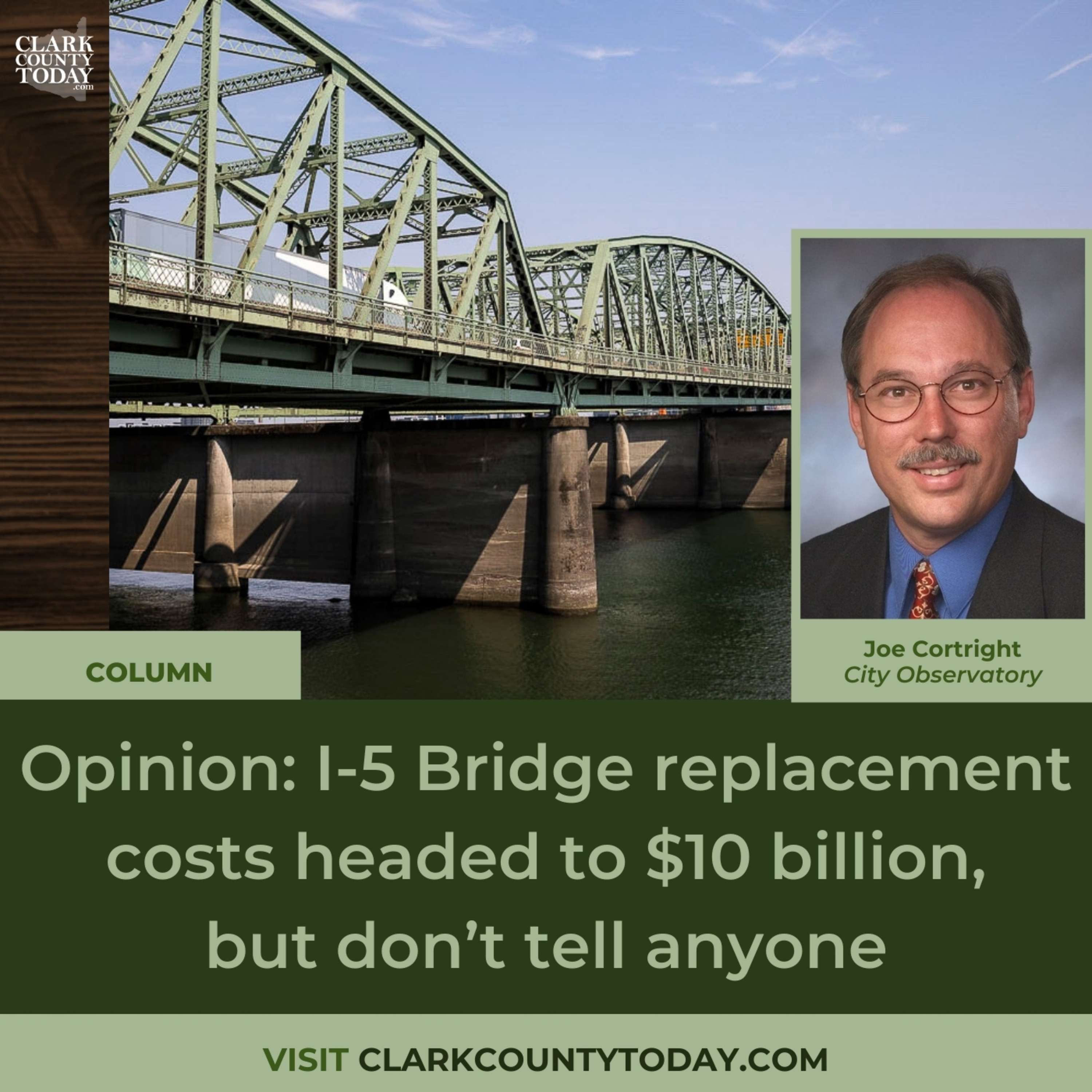Opinion: I-5 Bridge replacement costs headed to $10 billion, but don’t tell anyone