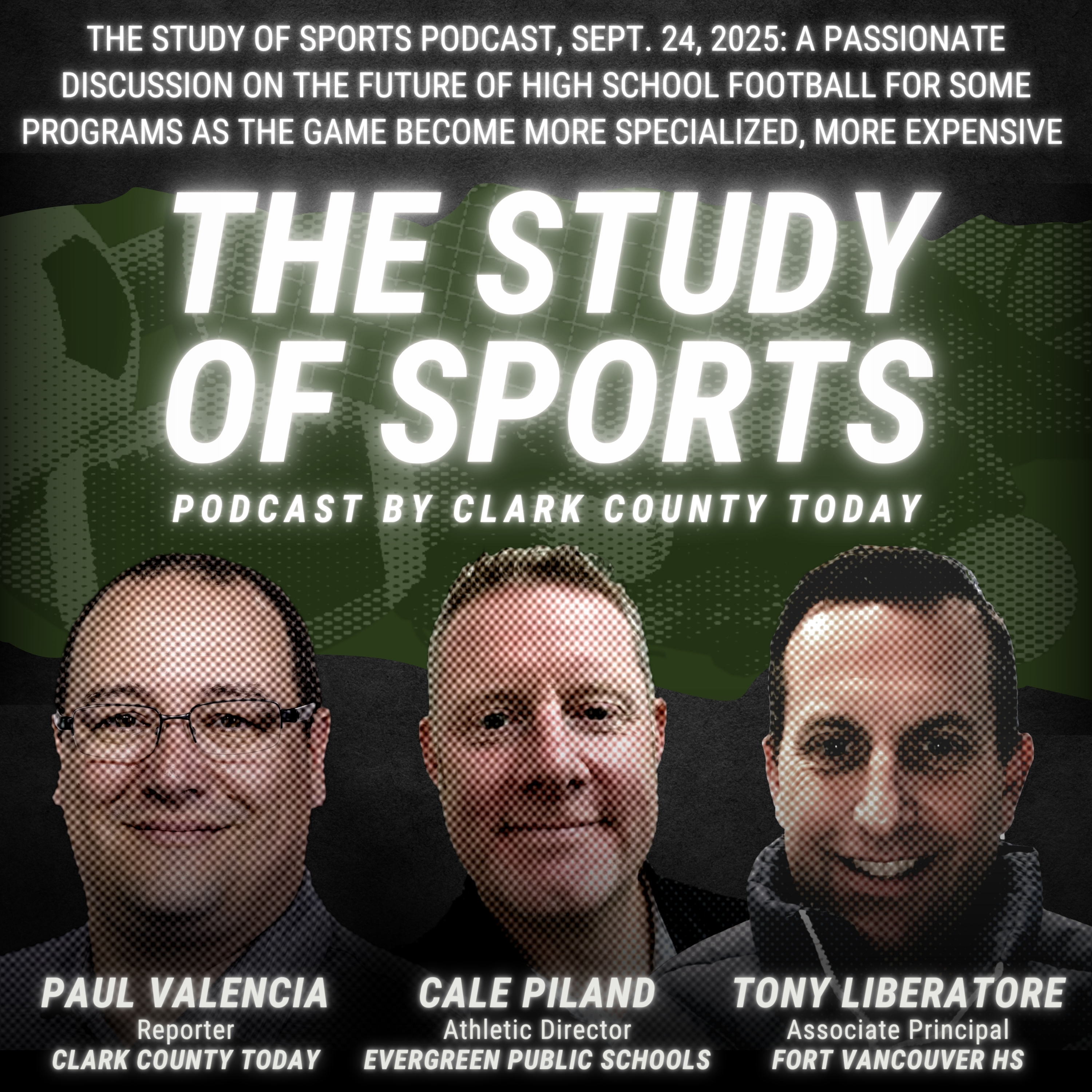 The Study of Sports Podcast, Sept. 24, 2025: A passionate discussion on the future of high school football for some programs as the game become more specialized, more expensive
