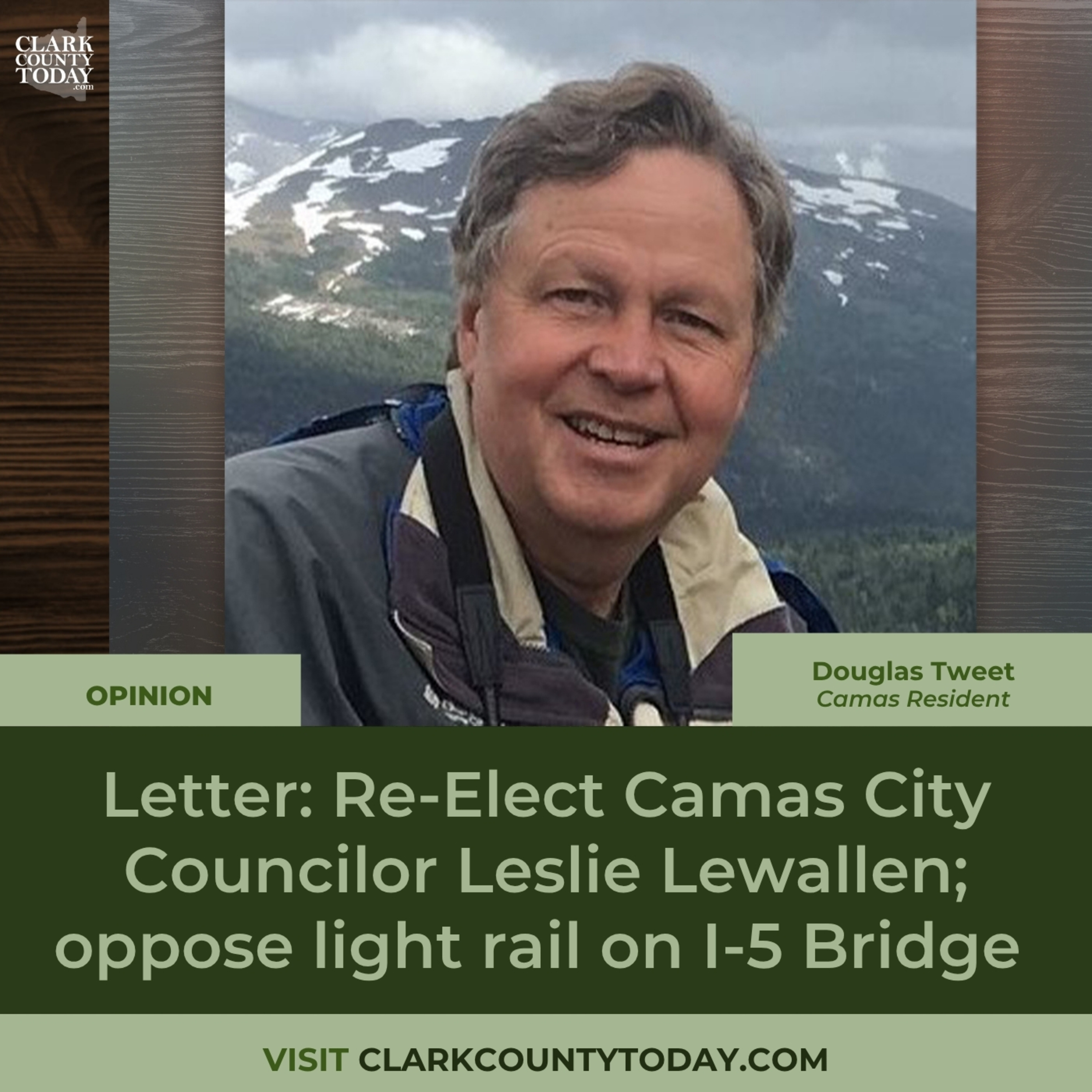 Letter: Re-Elect Camas City Councilor Leslie Lewallen; oppose light rail on I-5 Bridge