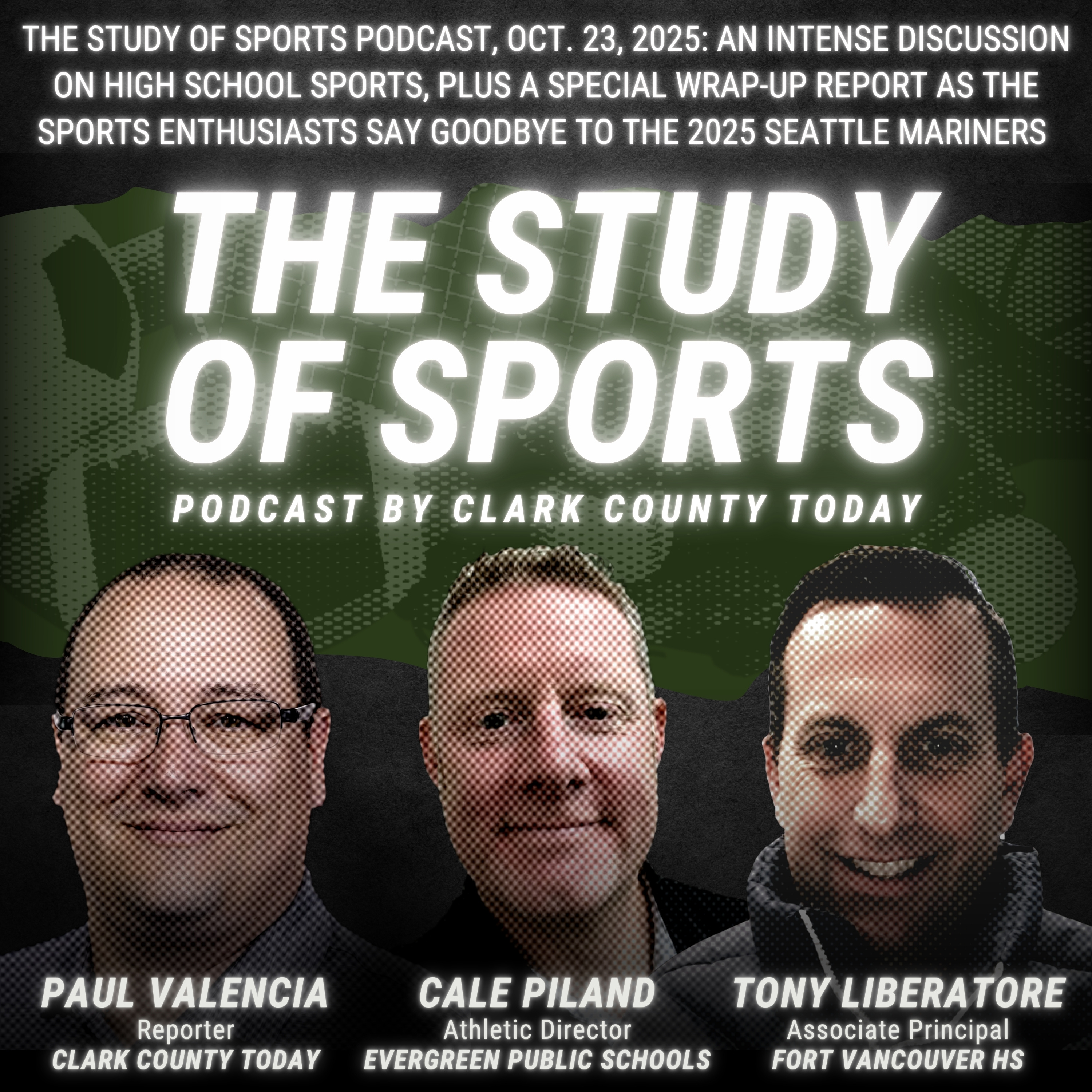 The Study of Sports Podcast, Oct. 23, 2025: An intense discussion on high school sports, plus a special wrap-up report as the sports enthusiasts say goodbye to the 2025 Seattle Mariners
