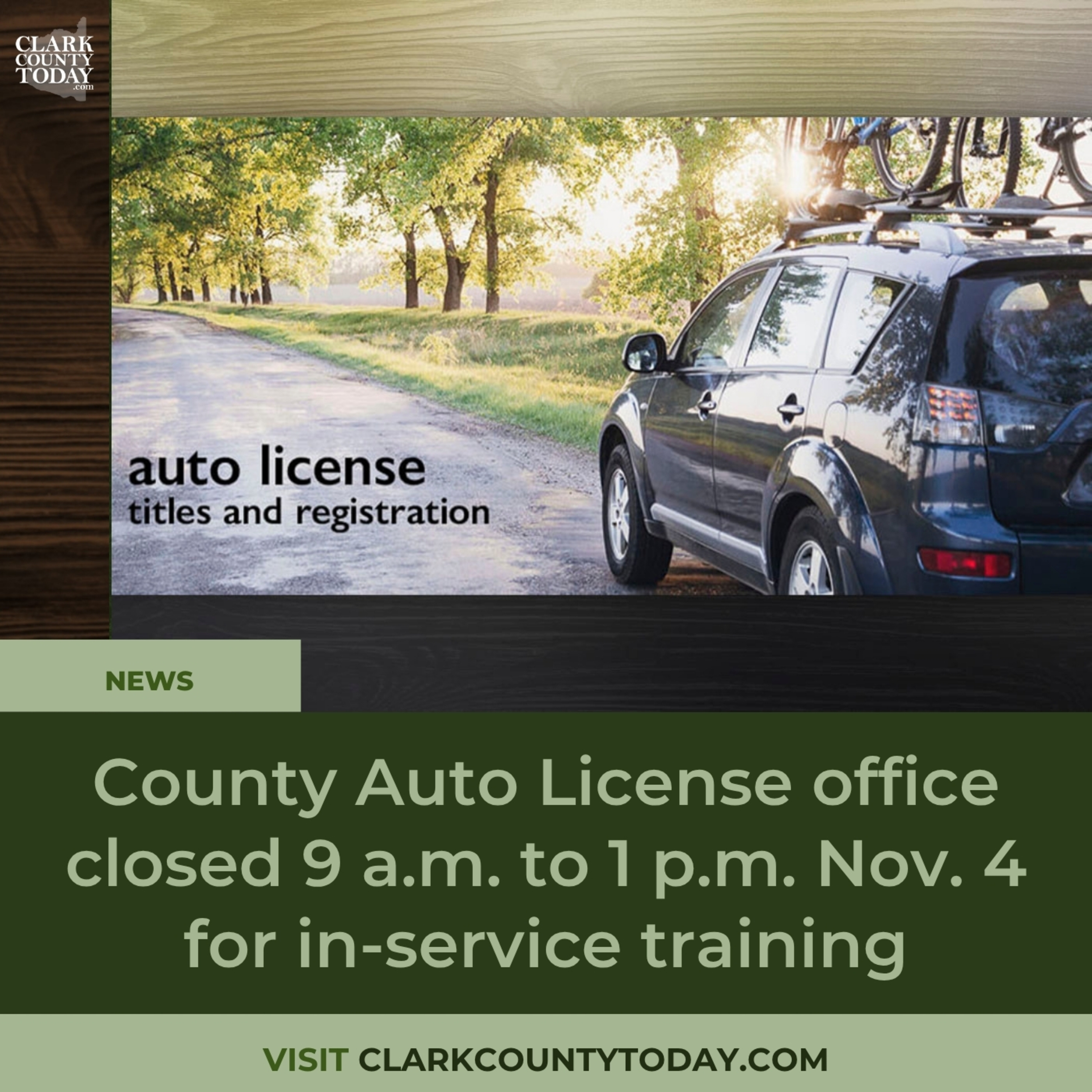 County Auto License office closed 9 a.m. to 1 p.m. Nov. 4 for in-service training
