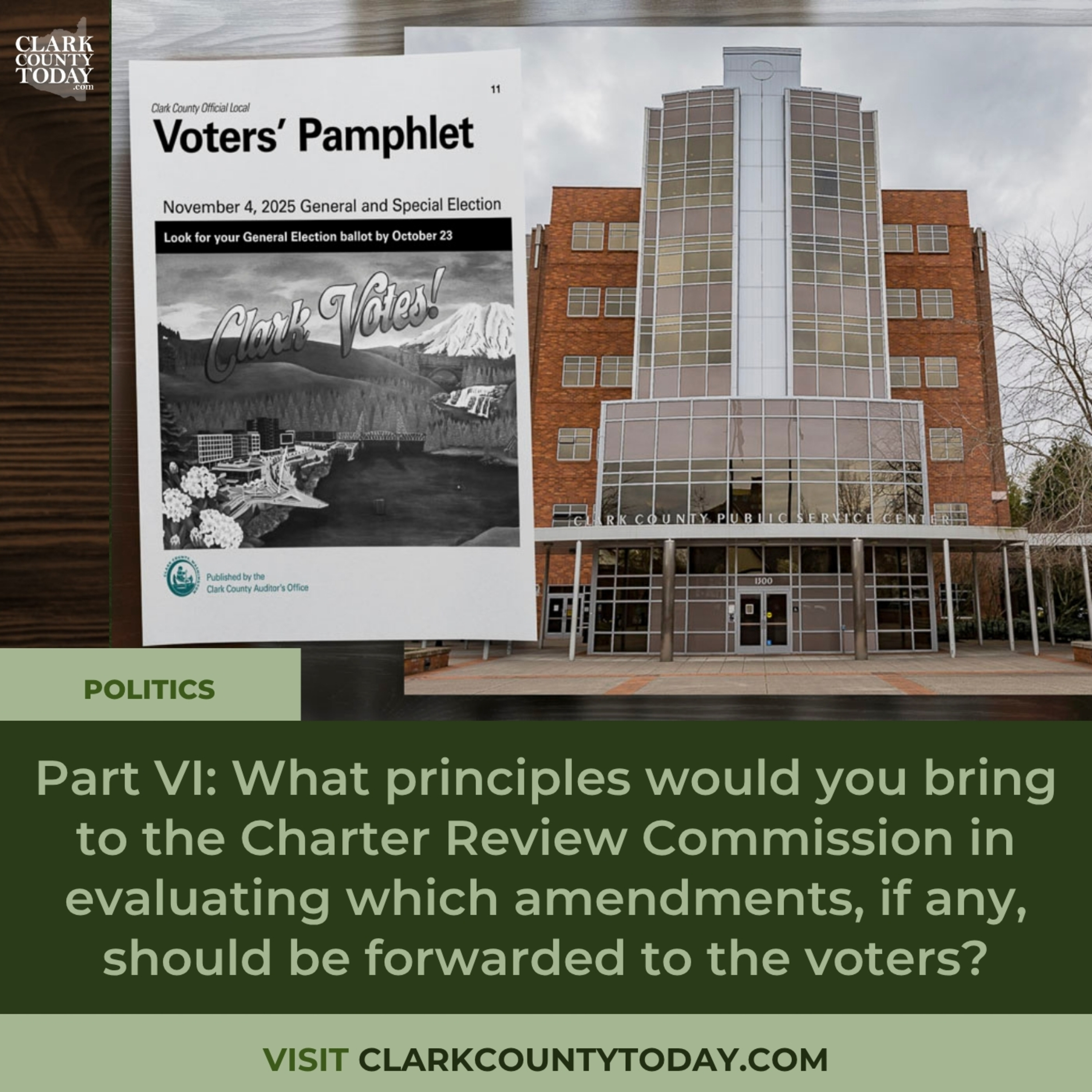 Part VI: What principles would you bring to the Charter Review Commission in evaluating which amendments, if any, should be forwarded to the voters?