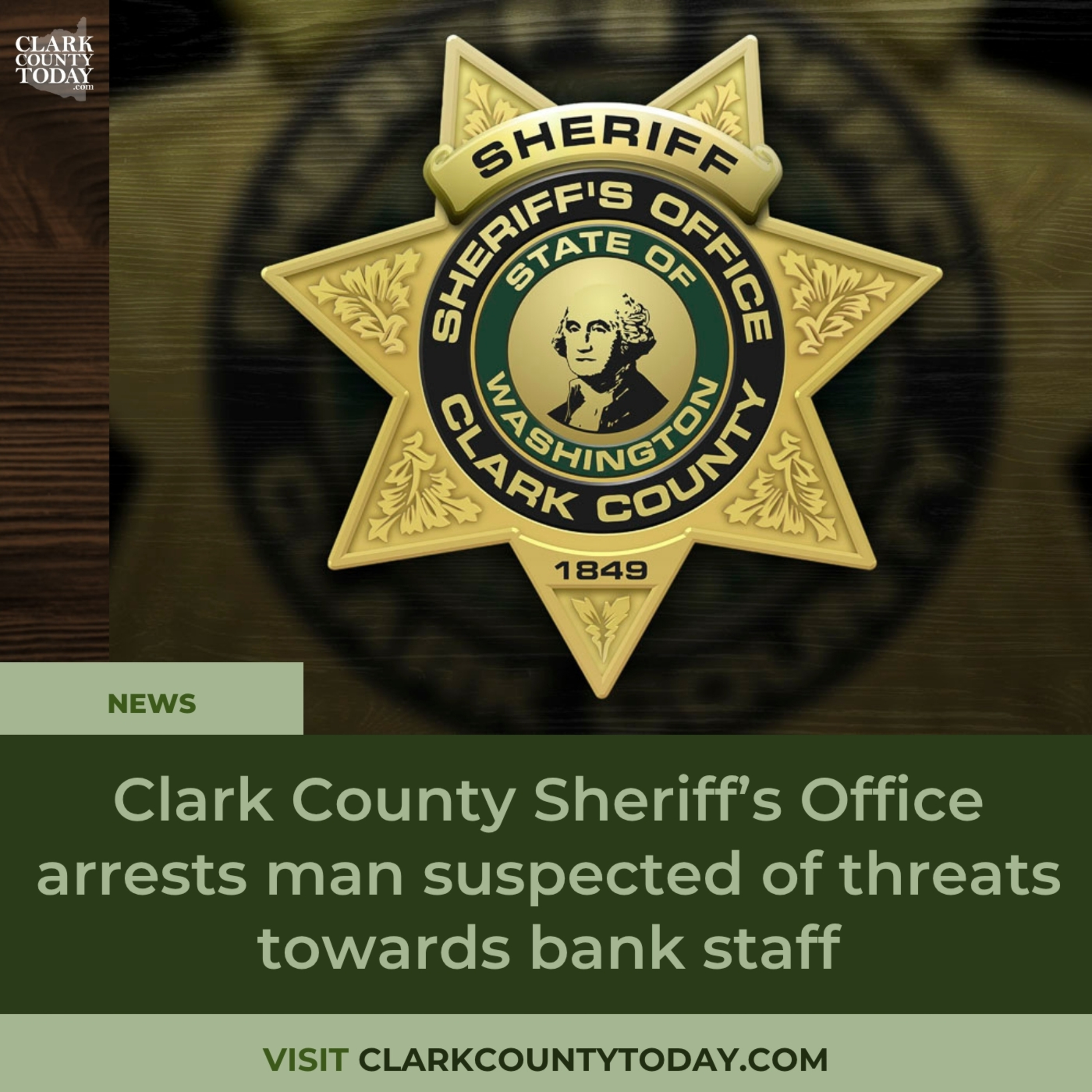 Clark County Sheriff’s Office arrests man suspected of threats towards bank staff