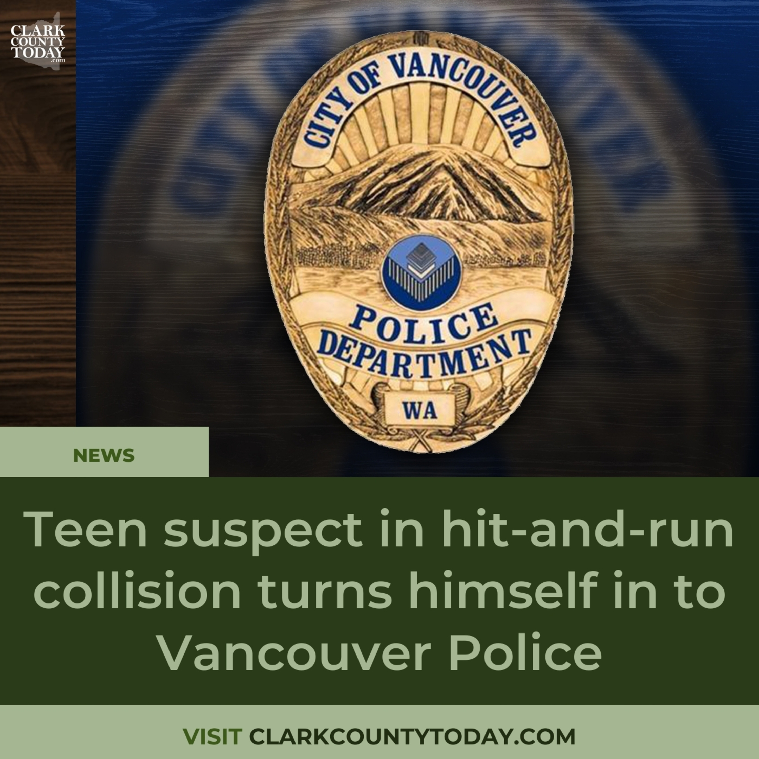 Teen suspect in hit-and-run collision turns himself in to Vancouver Police Teen suspect in hit-and-run collision turns himself in to Vancouver Police