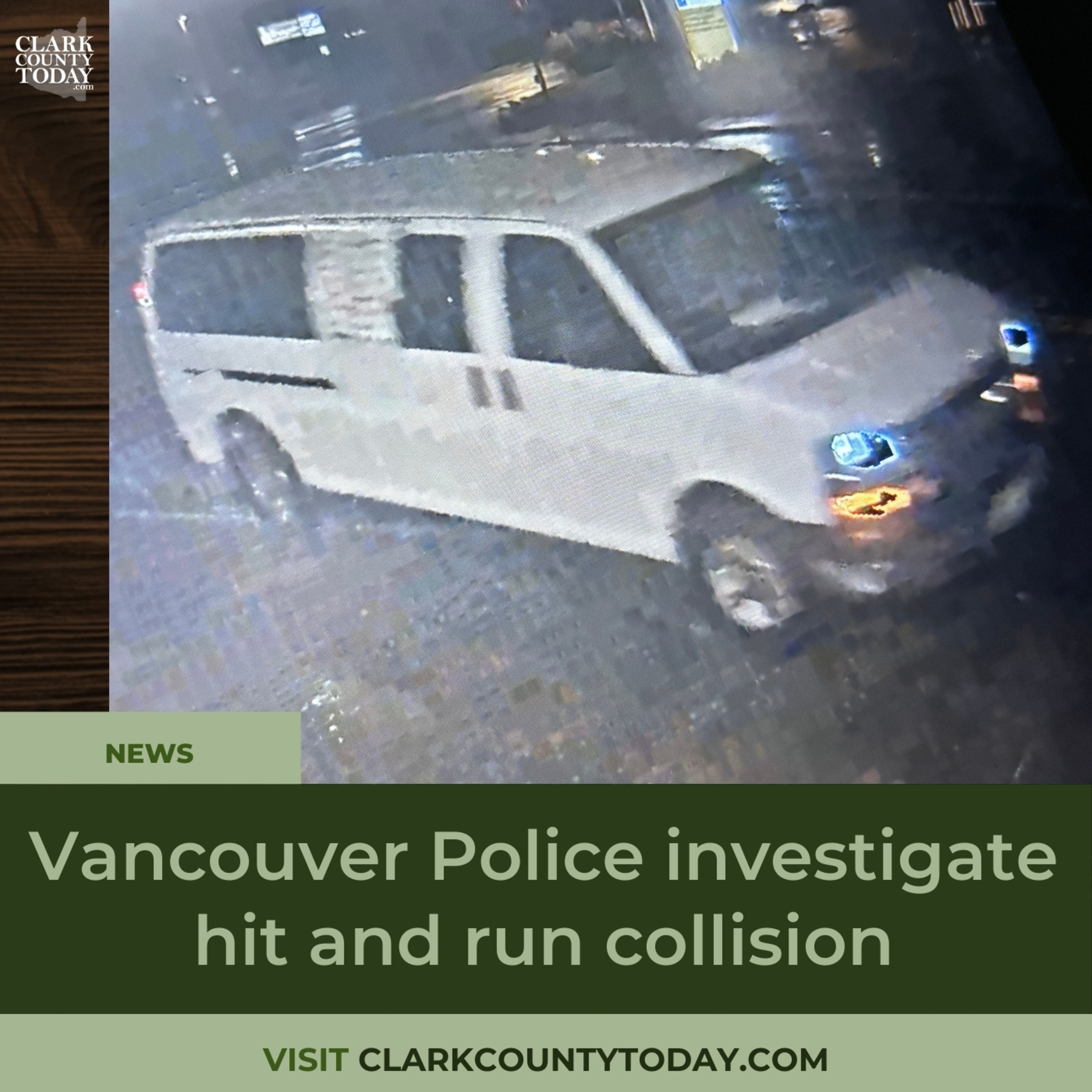 Vancouver Police investigate hit and run collision