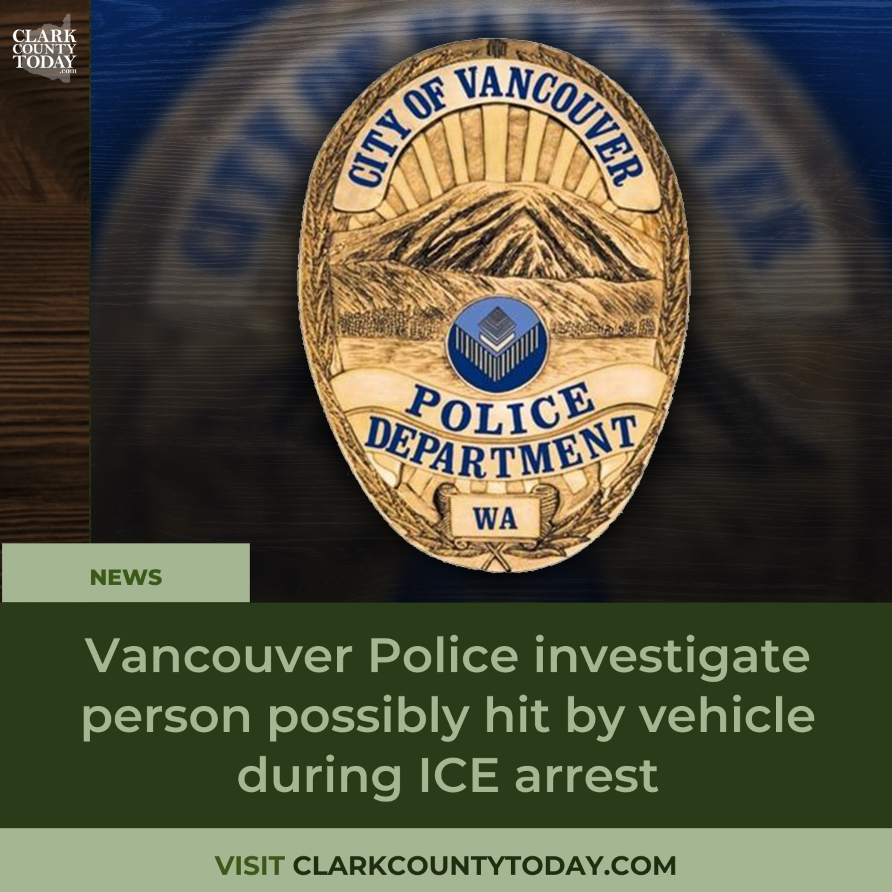 Vancouver Police investigate person possibly hit by vehicle during ICE arrest