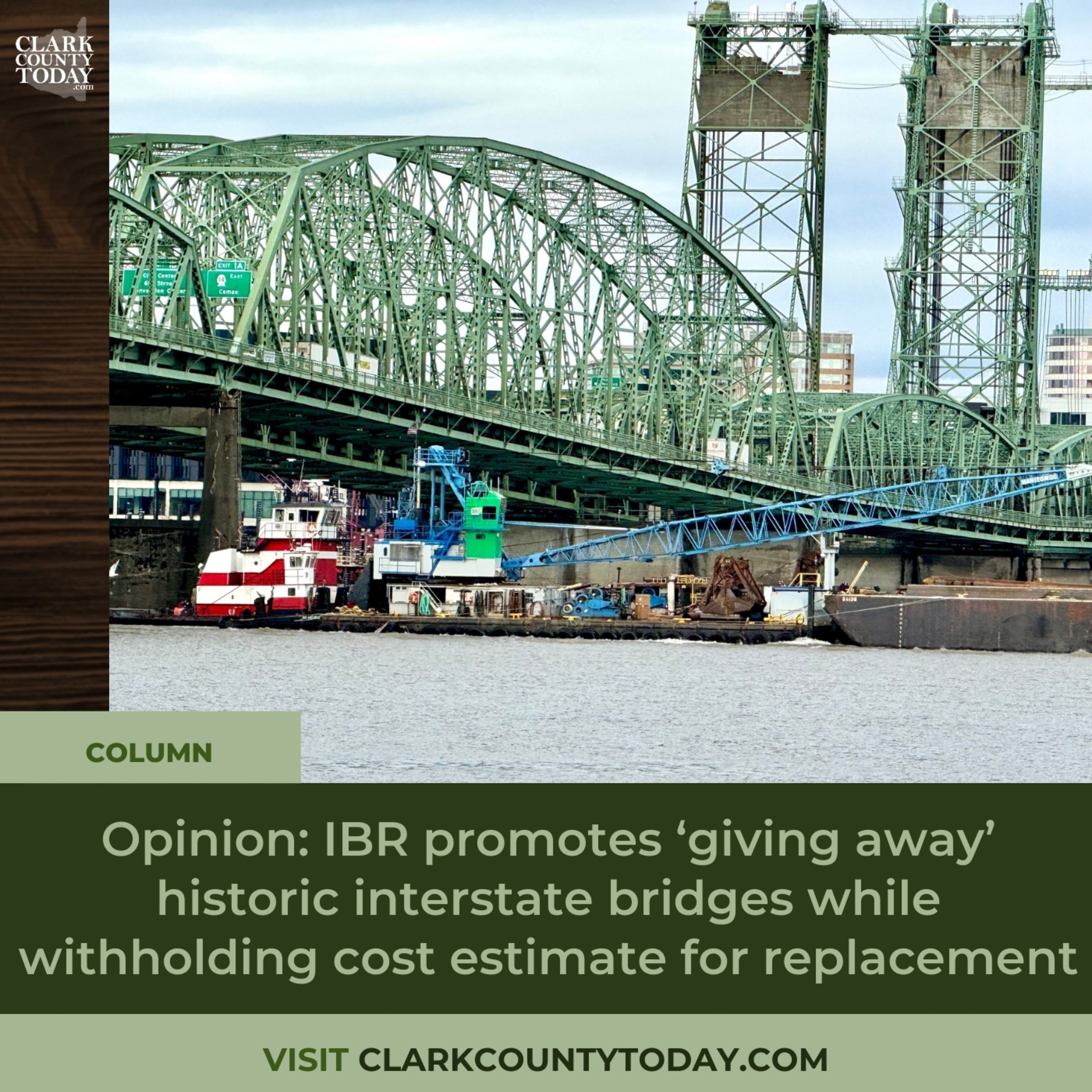 Opinion: IBR promotes ‘giving away’ historic interstate bridges while withholding cost estimate for replacement