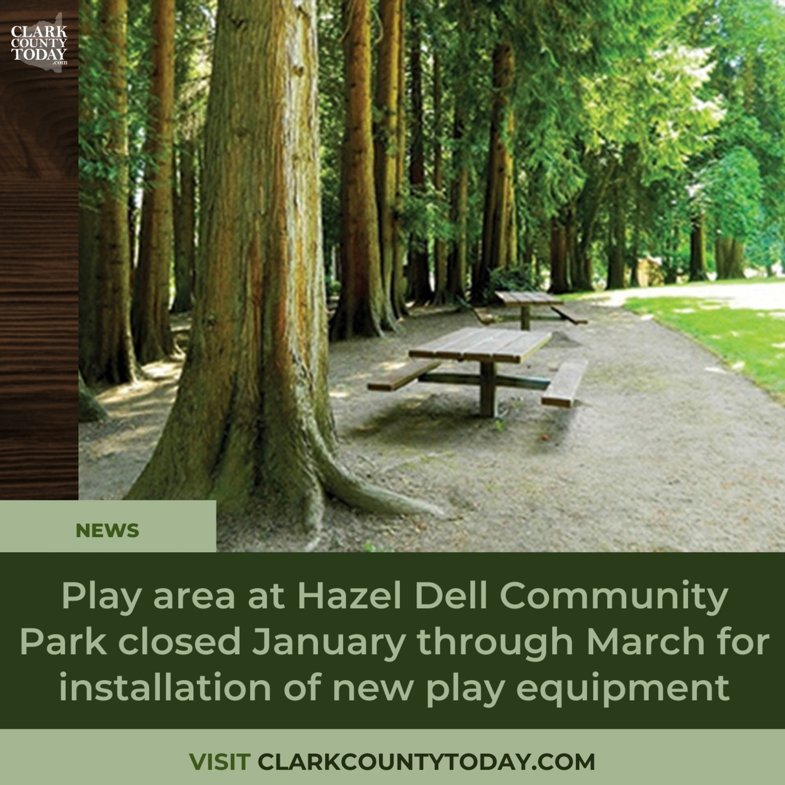 Play area at Hazel Dell Community Park closed January through March for installation of new play equipment