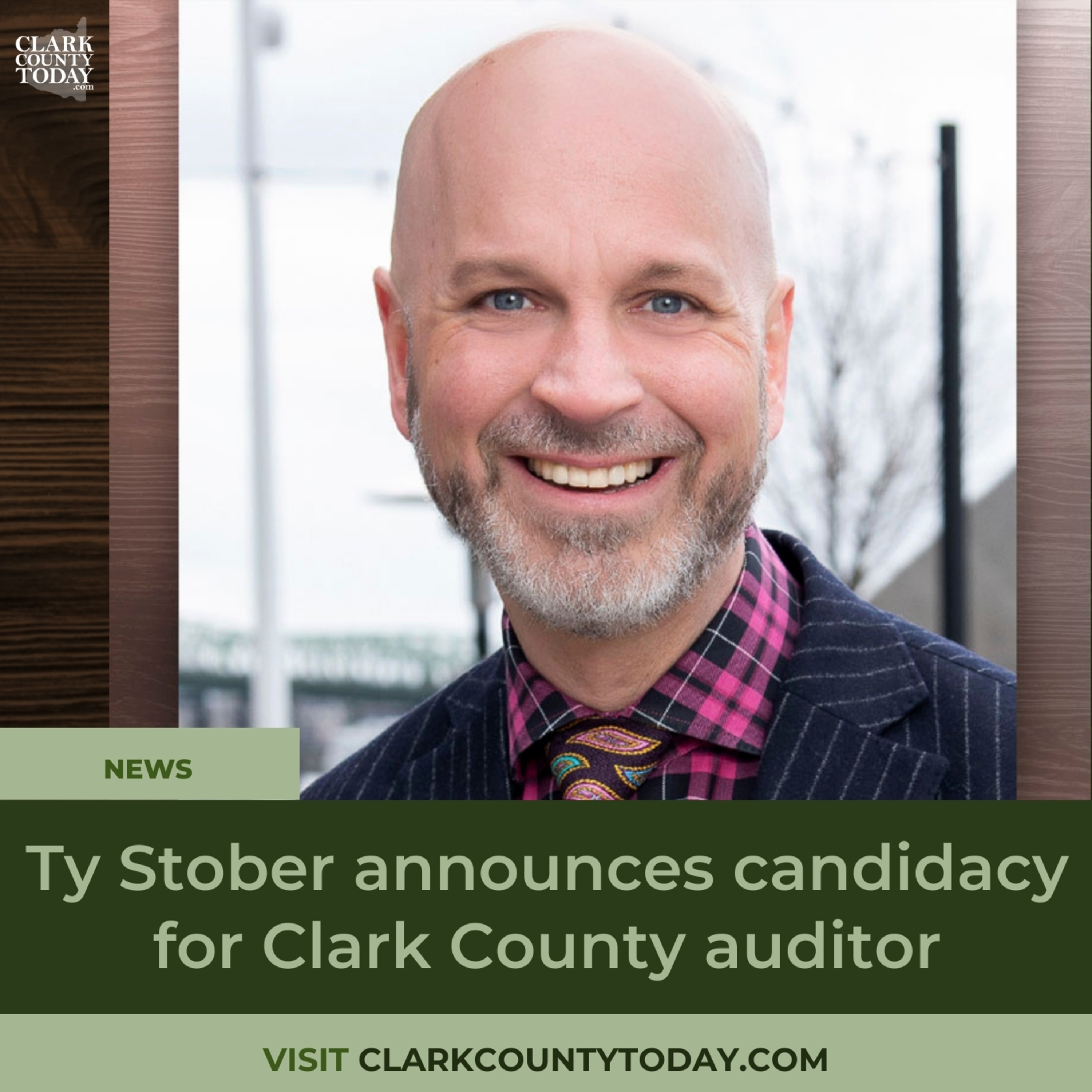 Ty Stober announces candidacy for Clark County auditor
