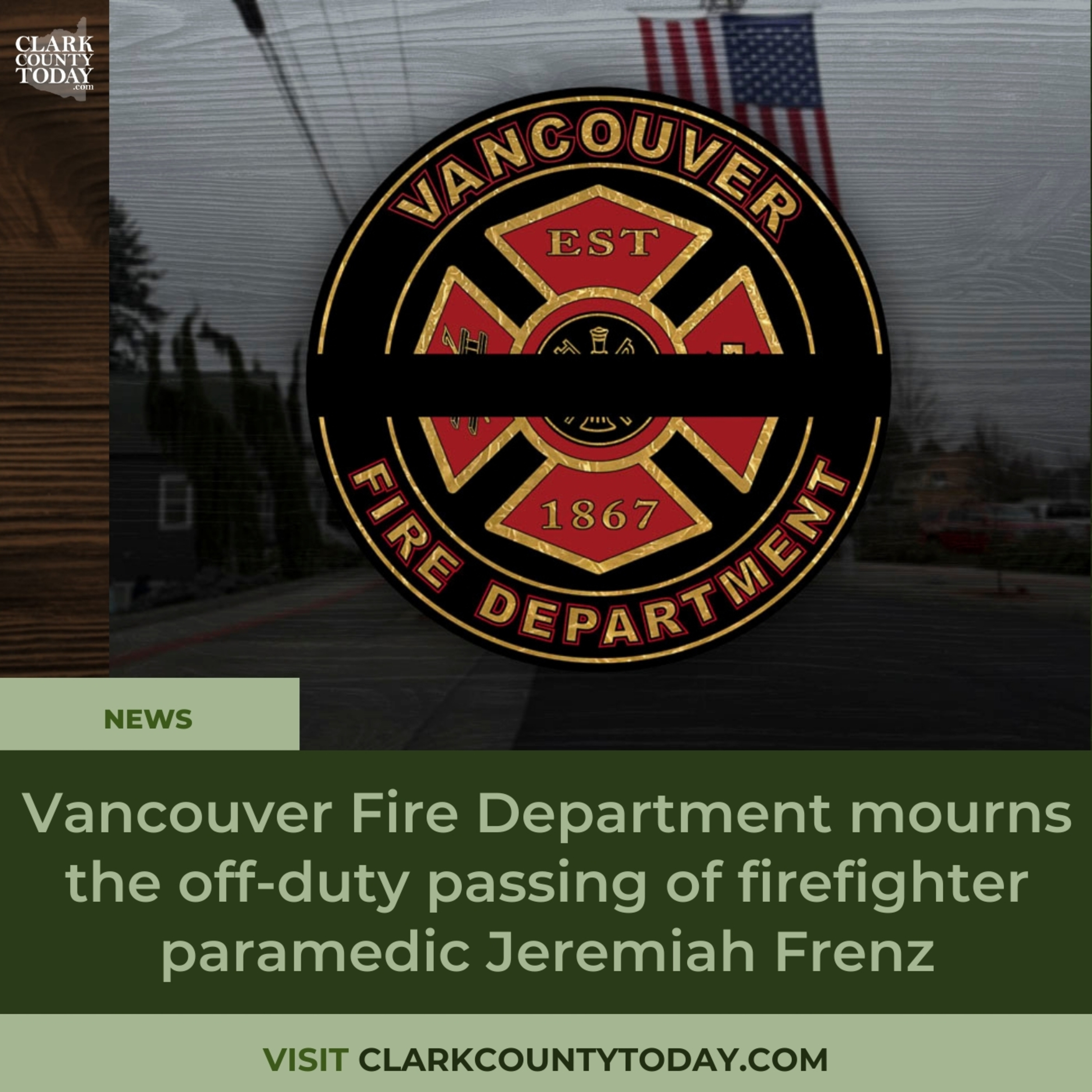 Vancouver Fire Department mourns the off-duty passing of firefighter paramedic Jeremiah Frenz