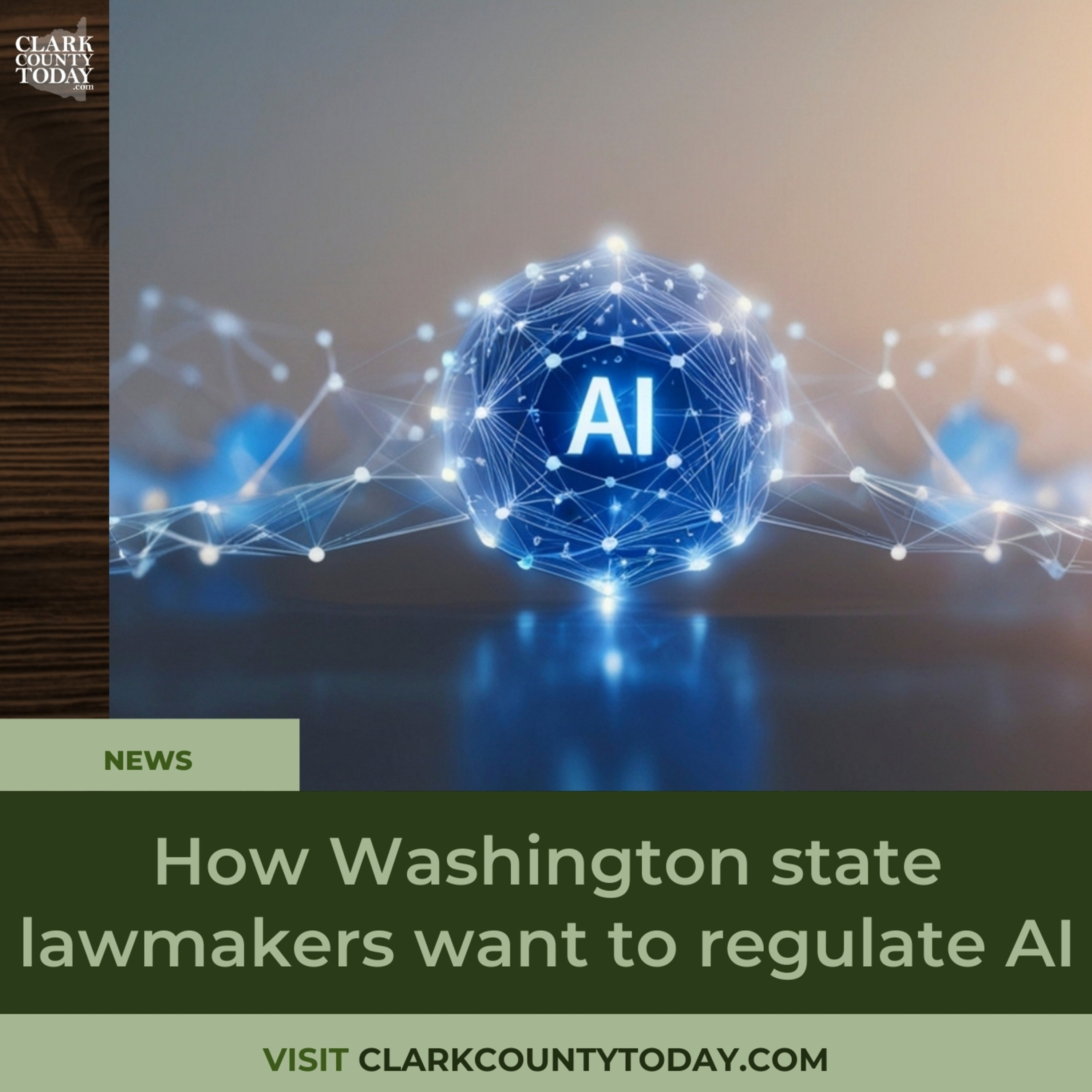 How Washington state lawmakers want to regulate AI
