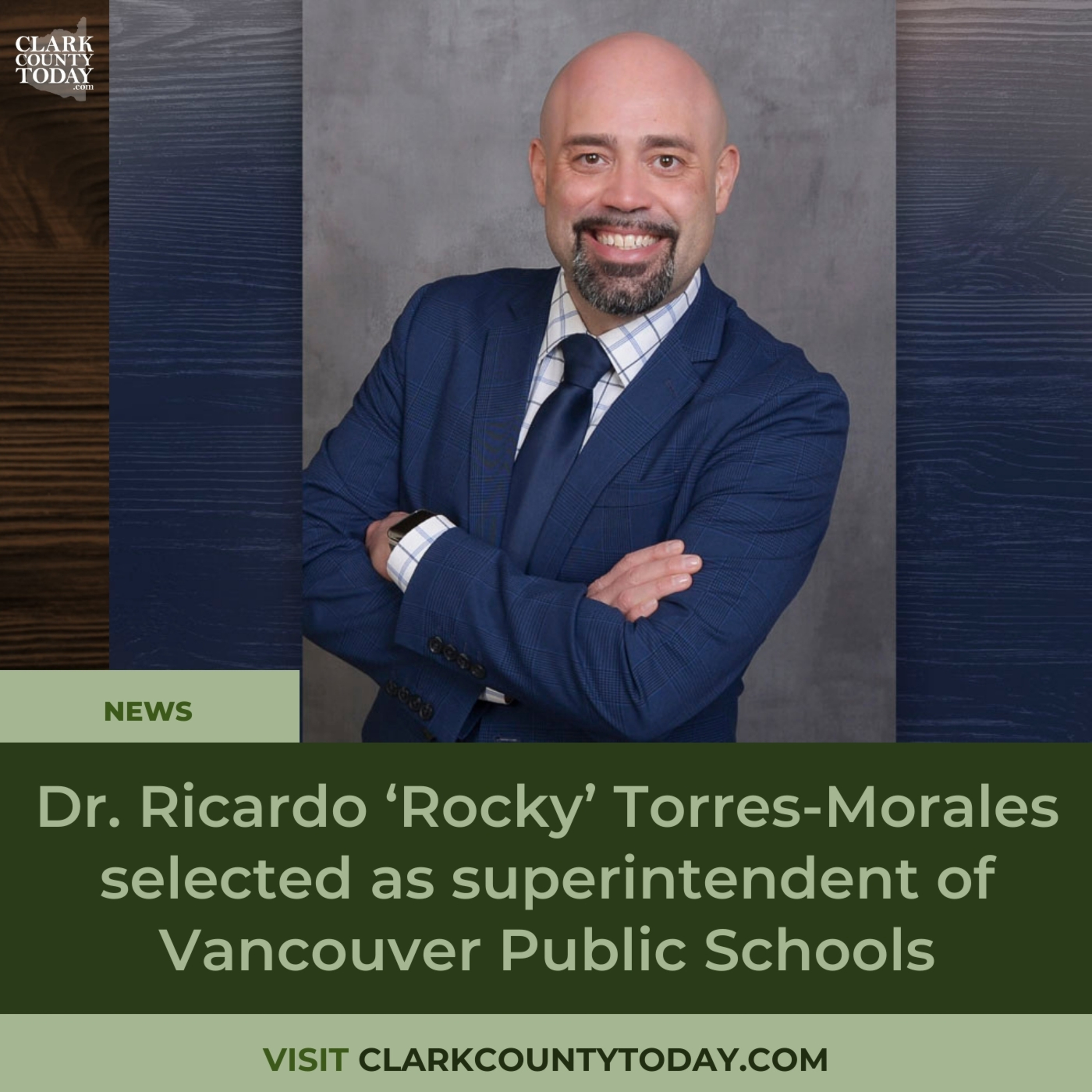 Dr. Ricardo ‘Rocky’ Torres-Morales selected as superintendent of Vancouver Public Schools