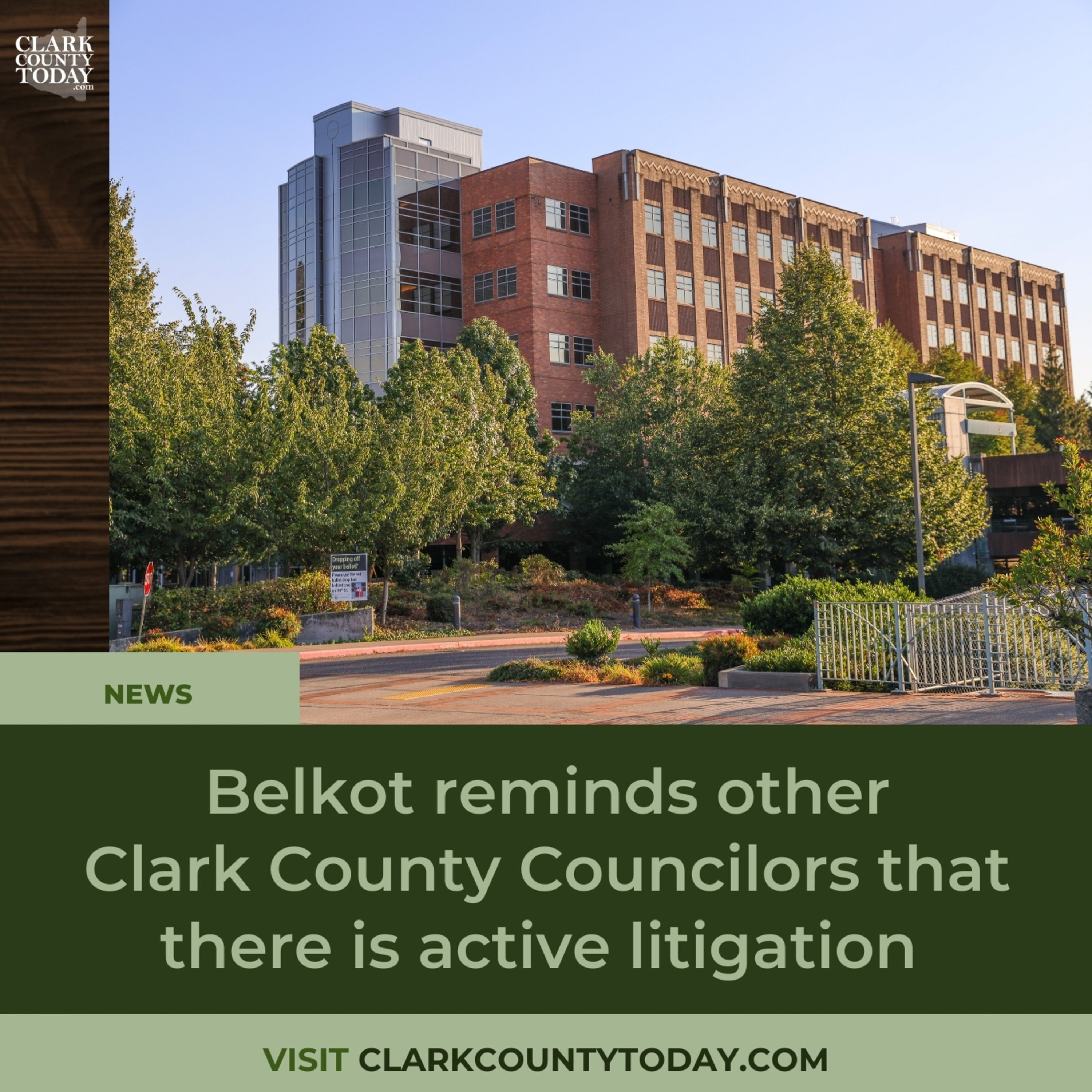 Belkot reminds other Clark County Councilors that there is active litigation