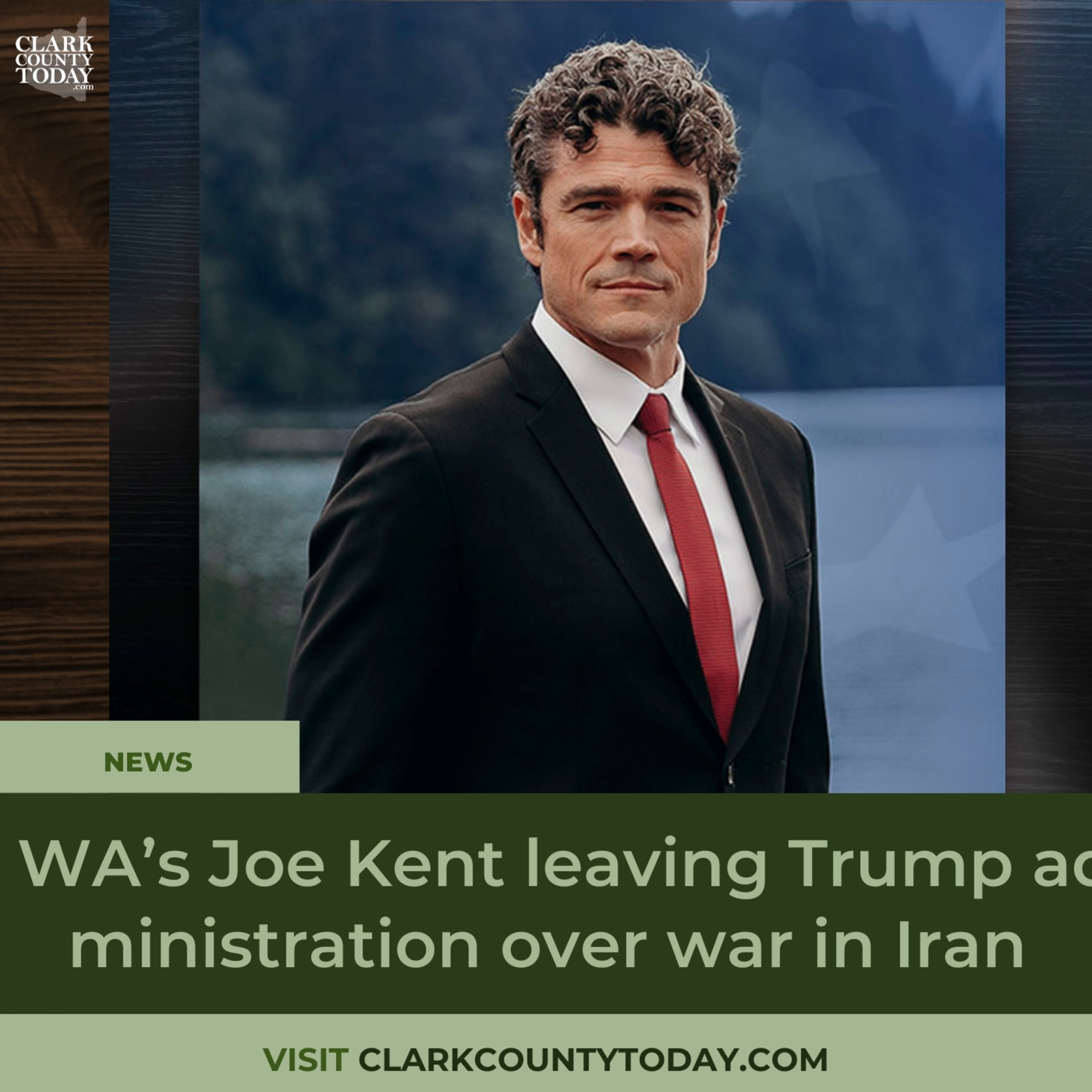 Joe Kent resigns from Trump intelligence post over Iran policy clash