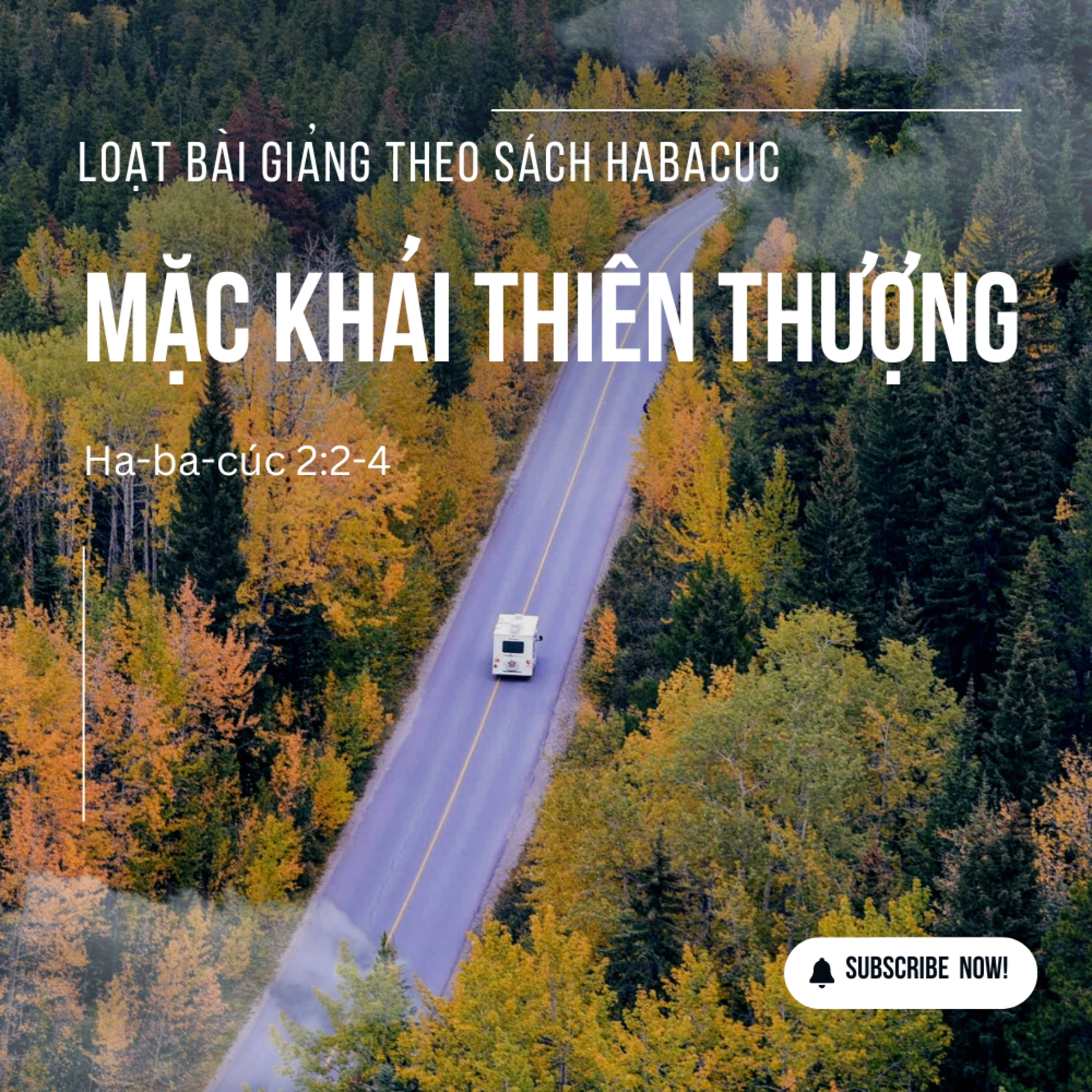 Habacuc 2:2-4 | MẶC KHẢI THIÊN THƯỢNG | Loạt bài sách Habacuc || MS Bùi Văn Ba episode artwork