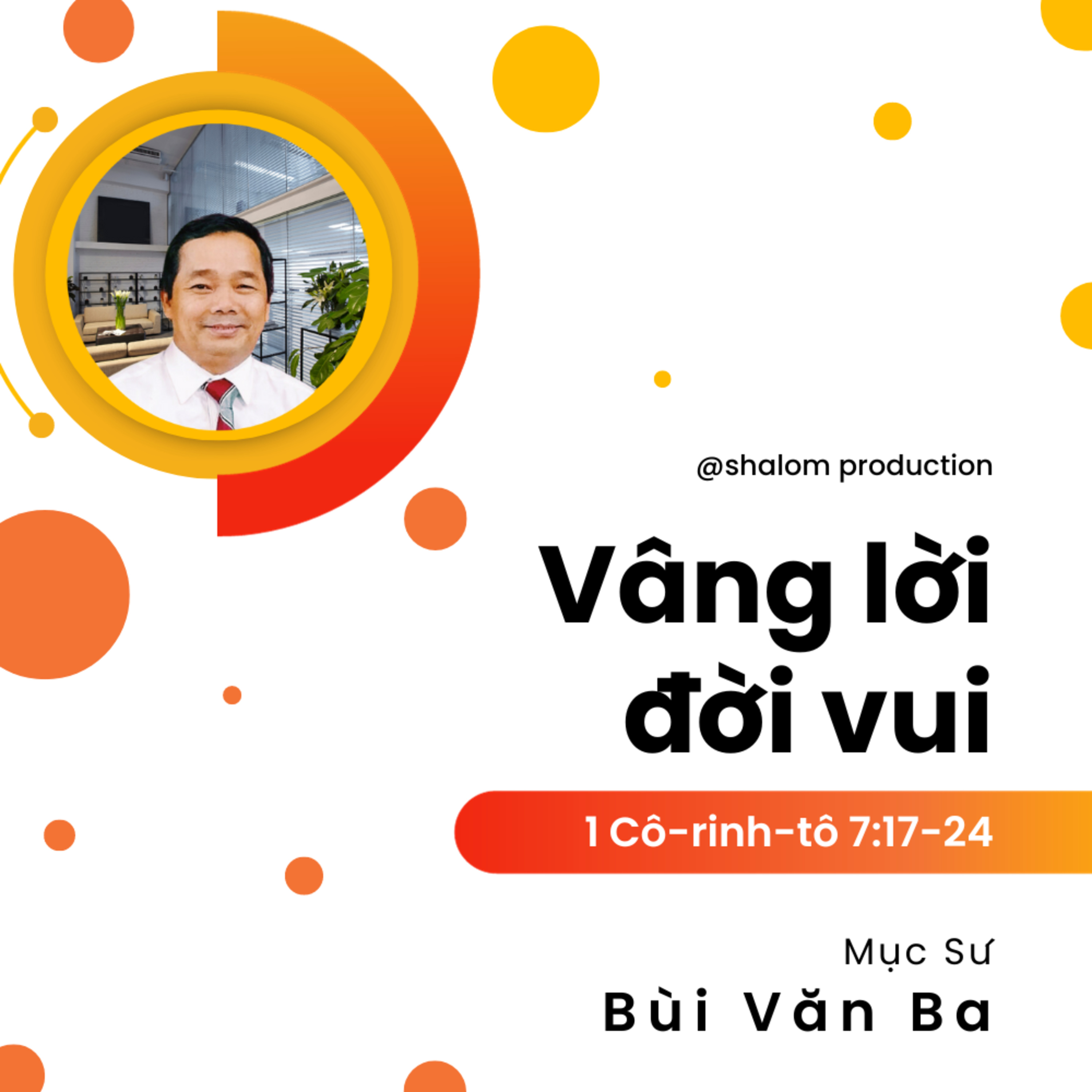 1 Cô-rinh-tô 7:17-24 | VÂNG LỜI ĐỜI VUI || Mục Sư Bùi Văn Ba episode artwork