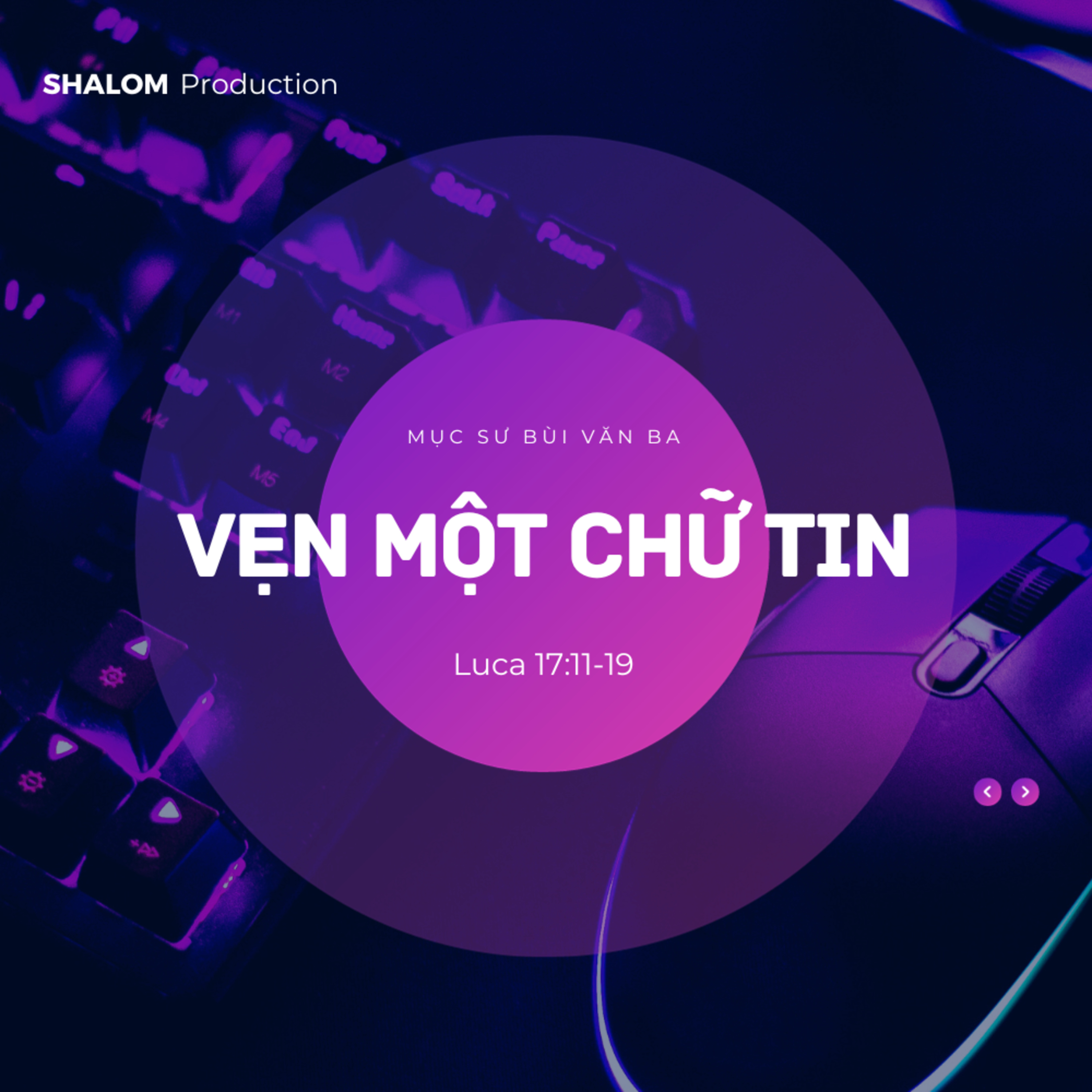 Luca 17:11-19 | VẸN MỘT CHỮ TIN || Mục Sư Bùi Văn Ba episode artwork