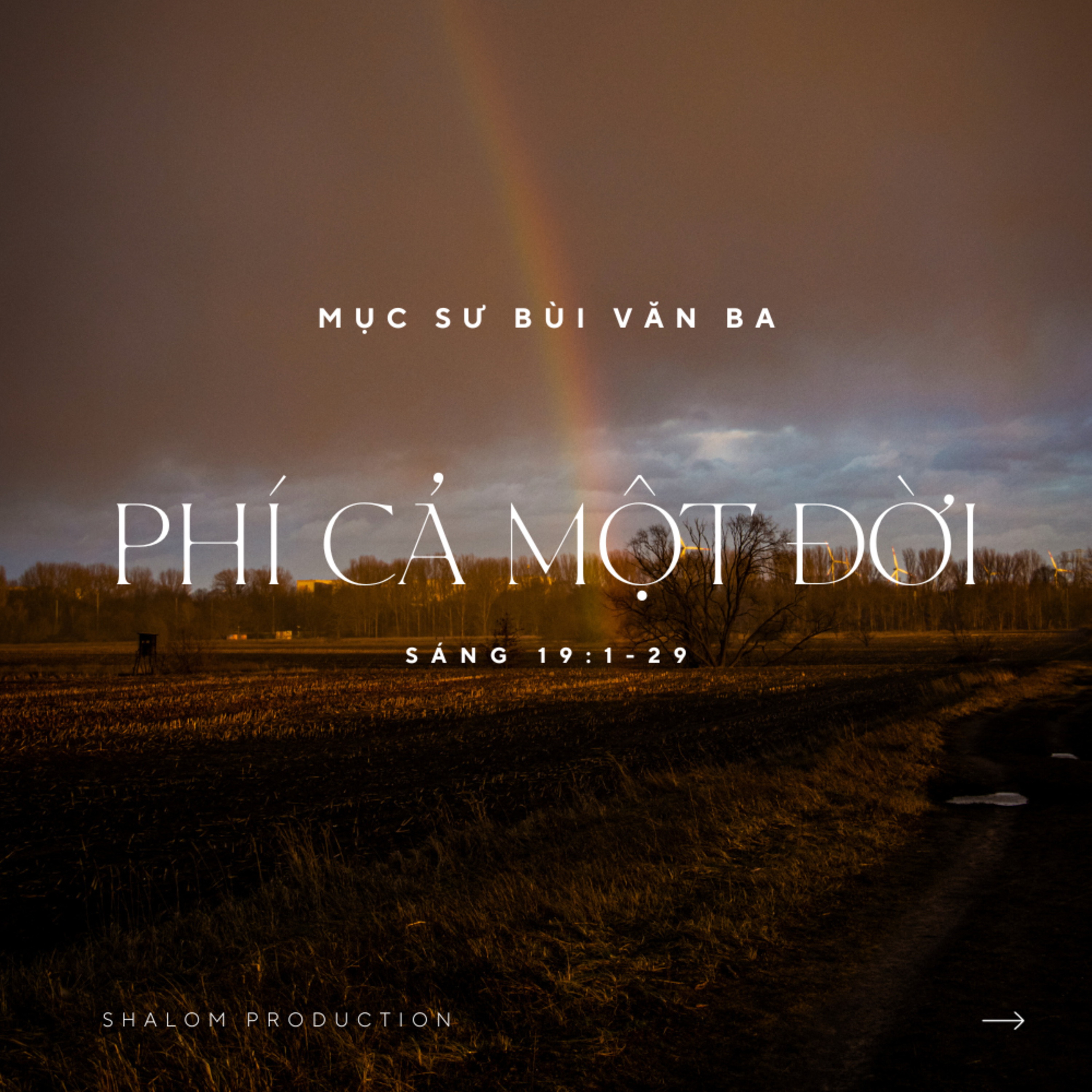 Sáng 19:1-29 | PHÍ CẢ MỘT ĐỜI || MS Bùi Văn Ba episode artwork