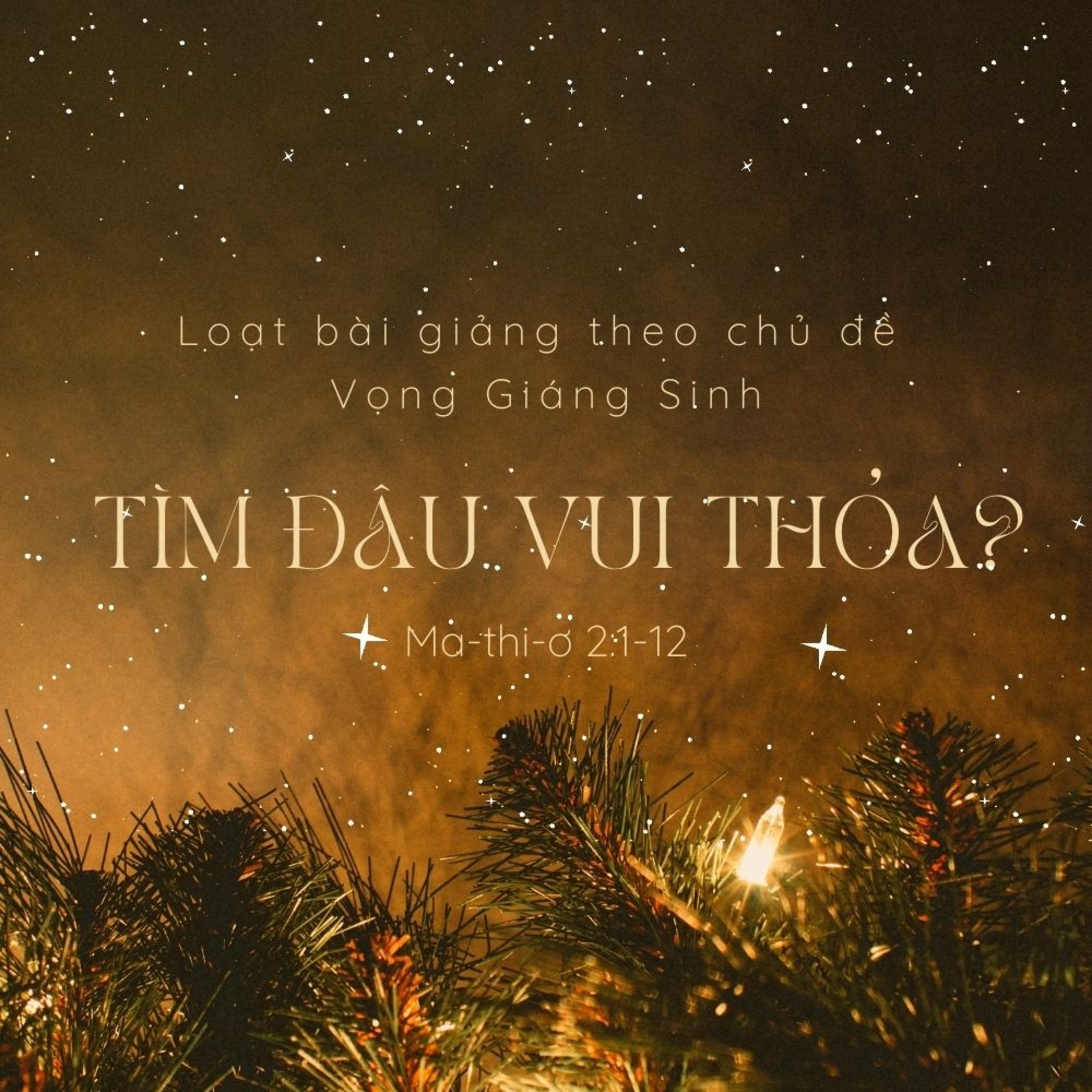 Ma-thi-ơ 2:1-12 | TÌM ĐÂU VUI THỎA? || Mục Sư Bùi Văn Ba episode artwork