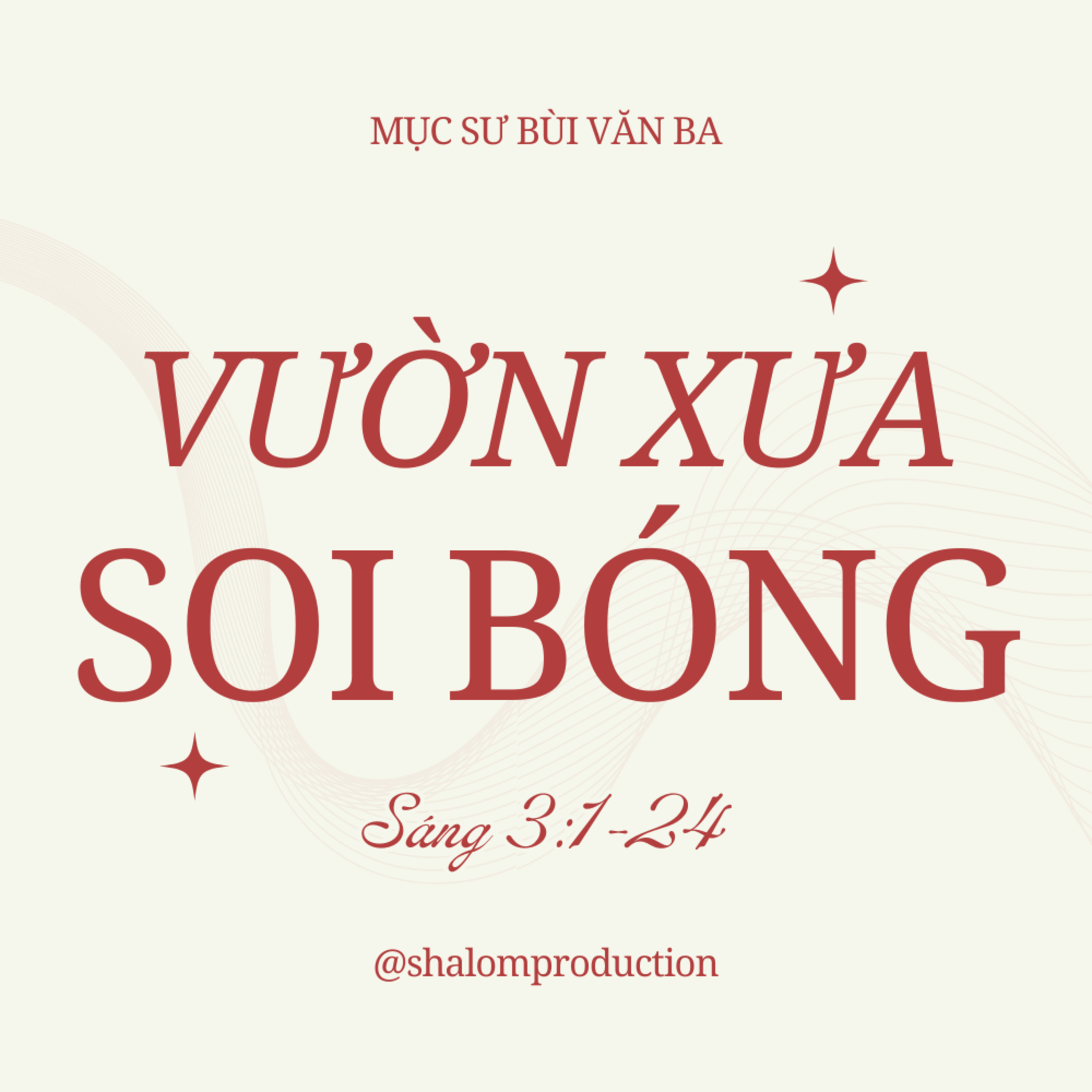 Sáng 3:1-24 | VƯỜN XƯA SOI BÓNG || Mục Sư Bùi Văn Ba episode artwork
