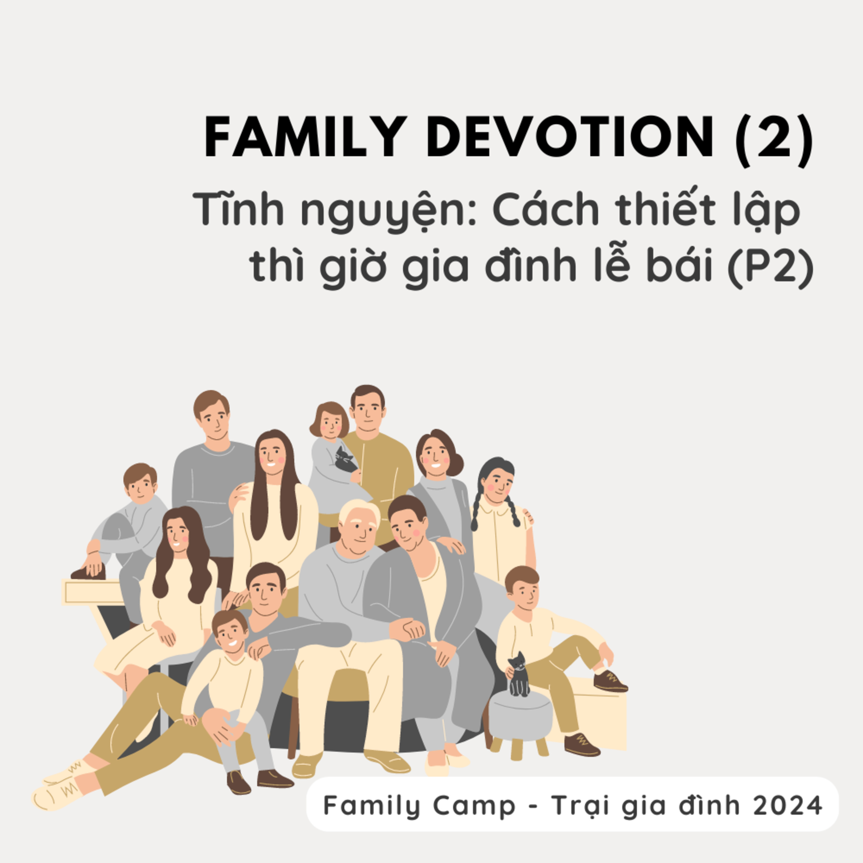 Tĩnh nguyện: Cách thiết lập thì giờ gia đình lễ bái (P2) | Family devotion | Trại gia đình 2024 episode artwork