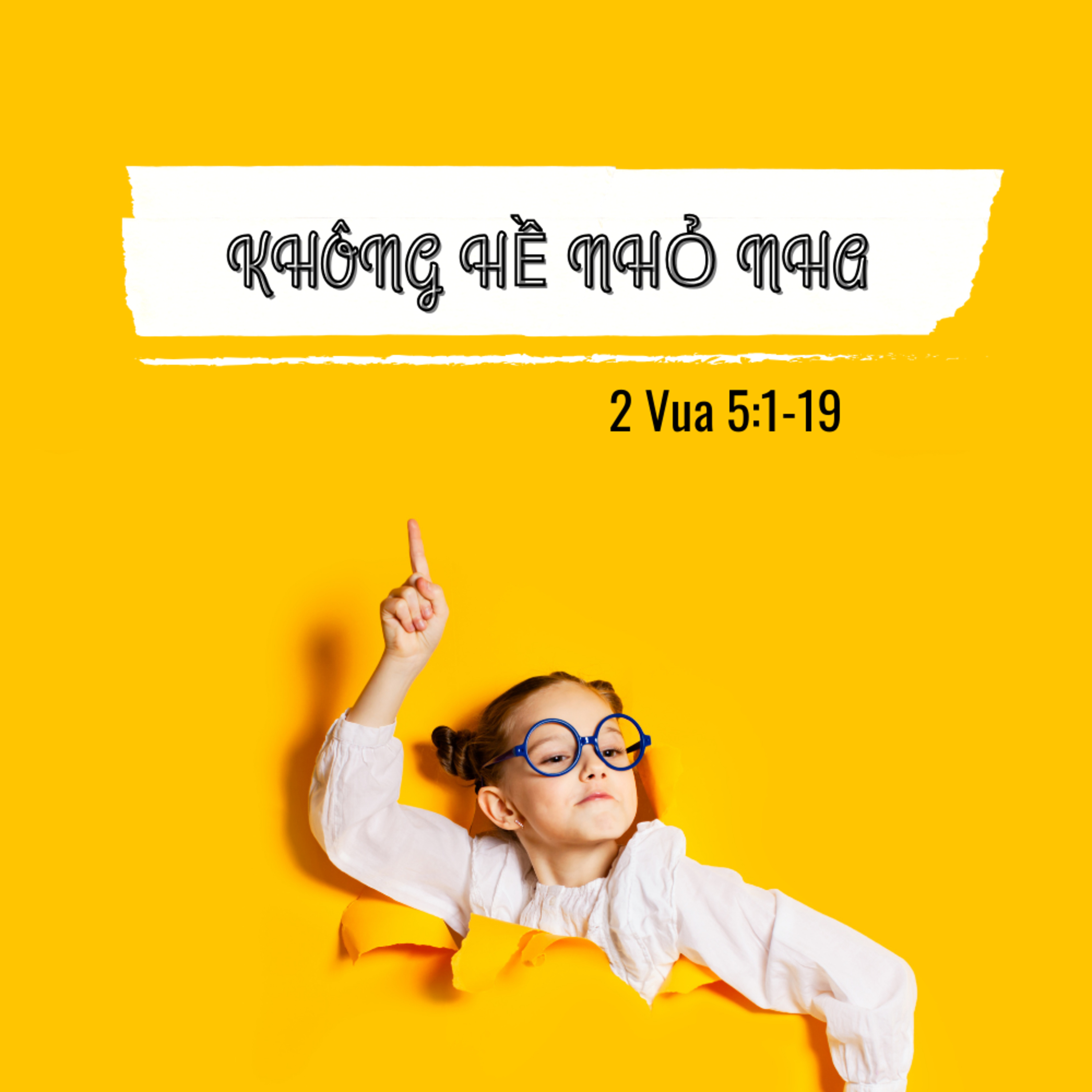 2 Vua 5:1-19 | KHÔNG HỀ NHỎ NHA || Mục Sư Bùi Văn Ba episode artwork